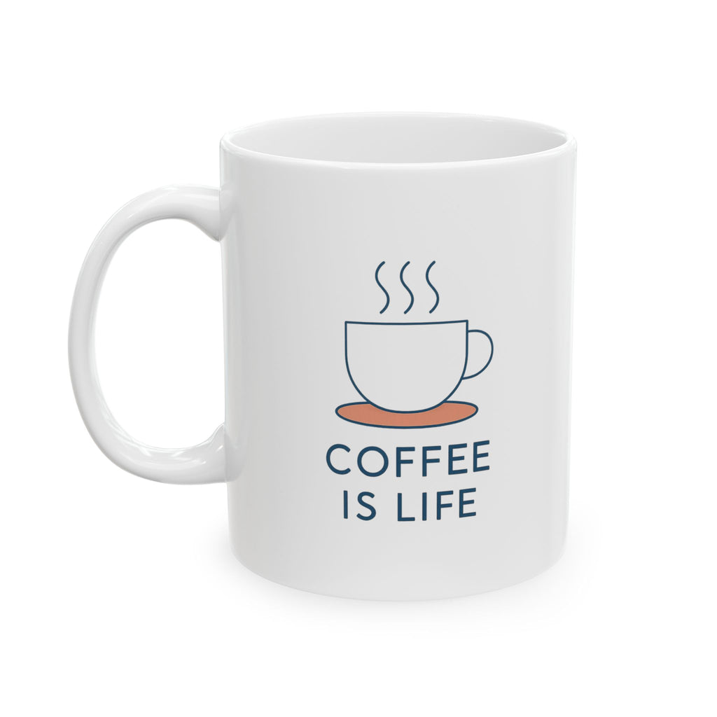 Life Is Coffee Coffee Is Life Coffee Mug | Coffee Lover Appreciation | Ceramic Mug