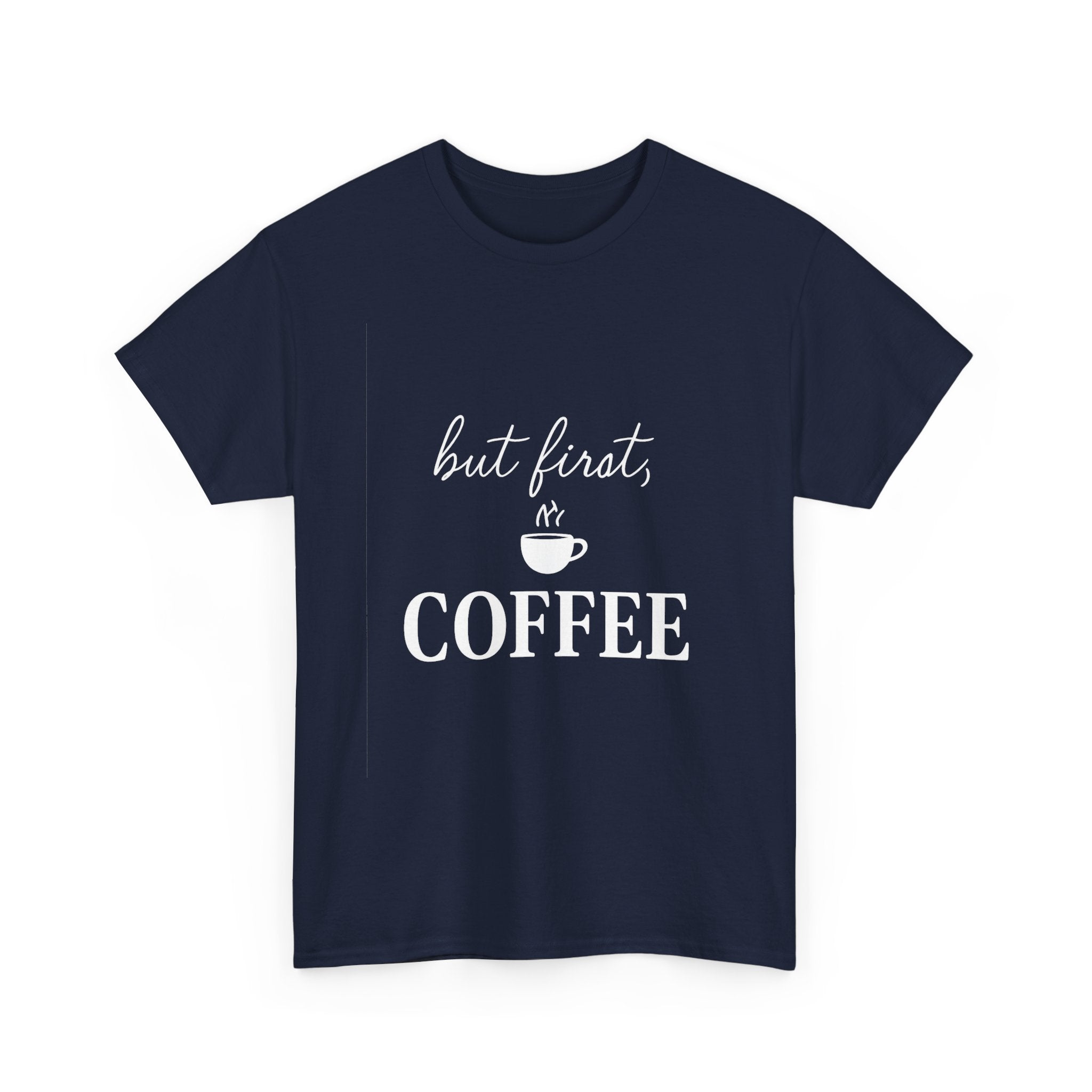 But First Coffee T-Shirt | Coffee Lover Gift | Graphic Tee