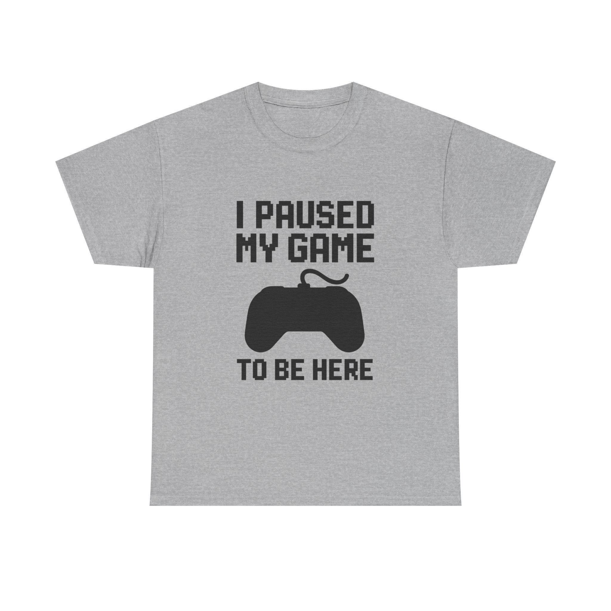 Paused My Game Gaming T-Shirt | Gamer Gift | Graphic Tee