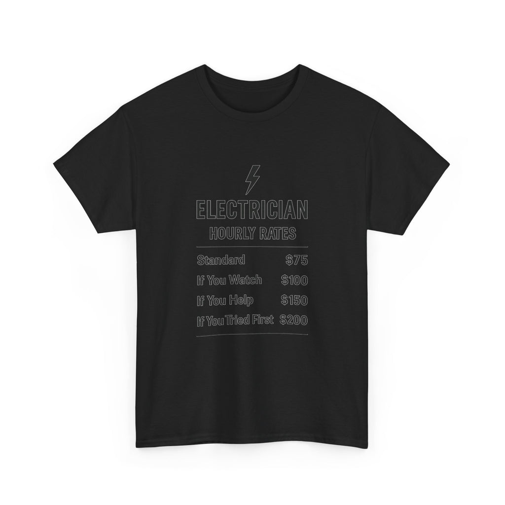 Electrician Hourly Rate Profession T-Shirt | Unique Gift | Graphic Tee