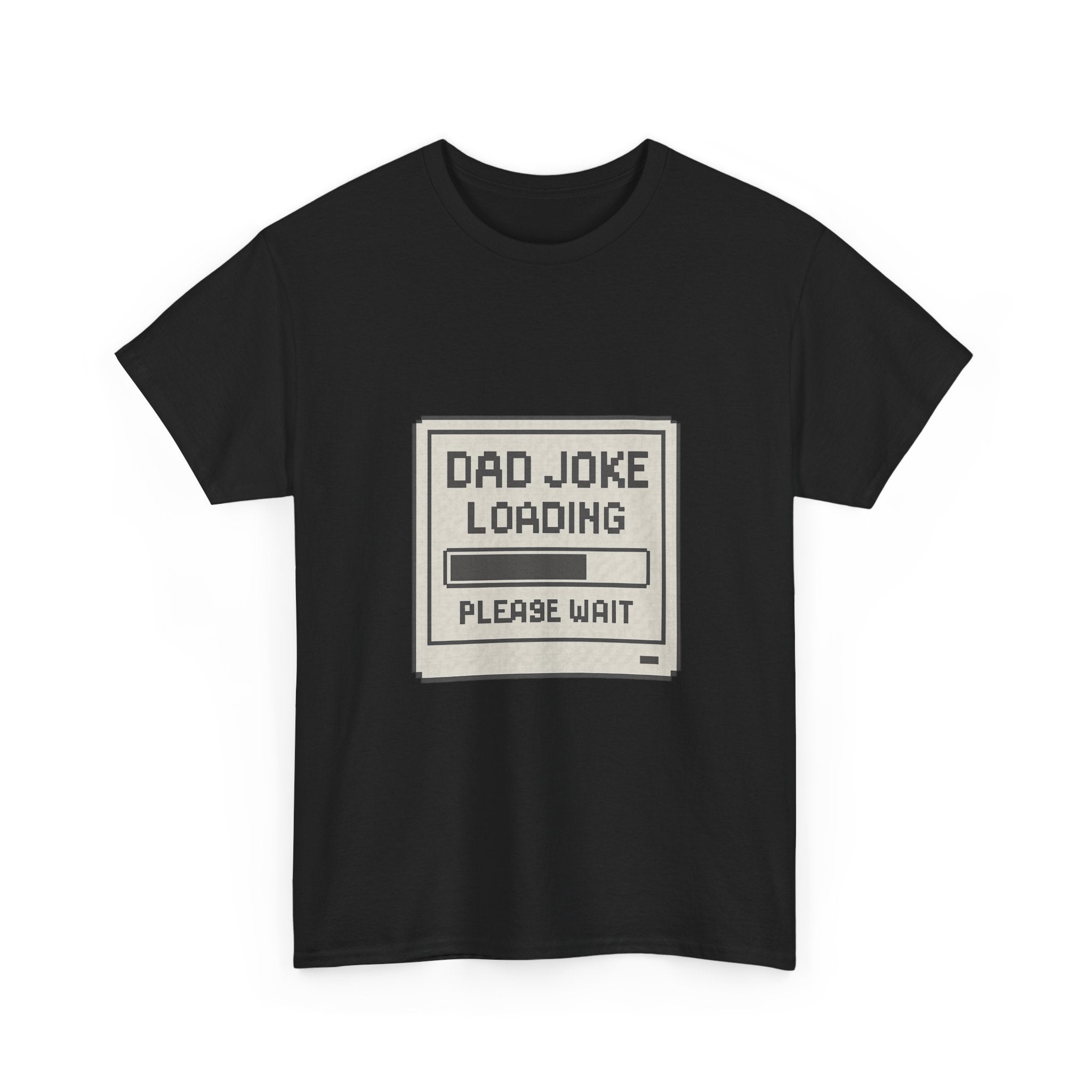 Dad Joke Loading Please Wait T-Shirt | Gift for Dad | Graphic Tee