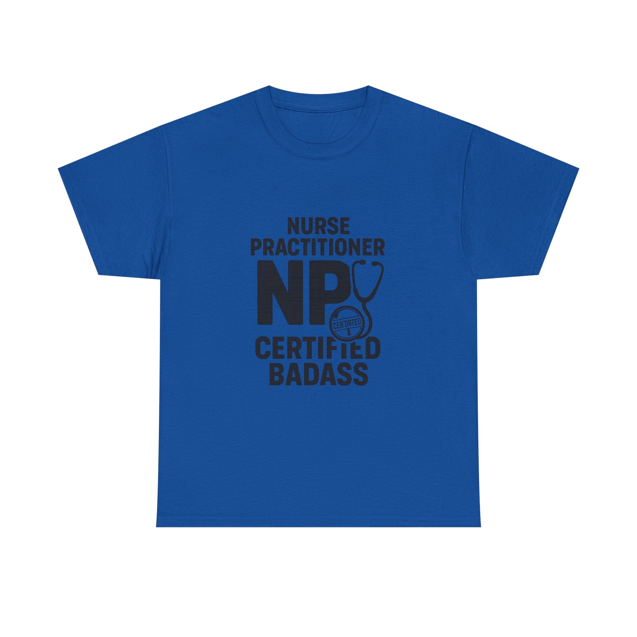 Nurse Practitioner NP Certified Badass T-Shirt | Nurse Gift | Graphic Tee