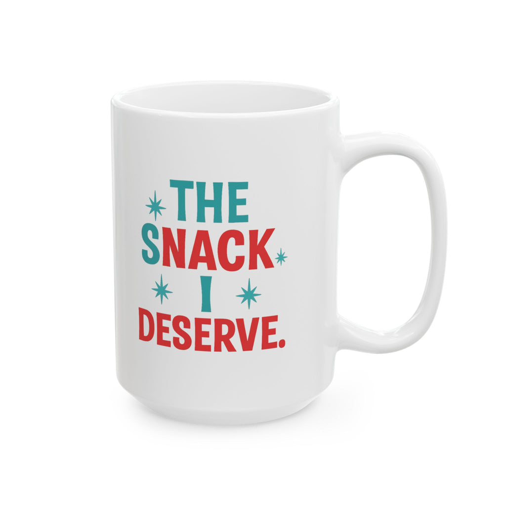 The Snack I Deserve Coffee Mug | Unique Gift | Ceramic Mug