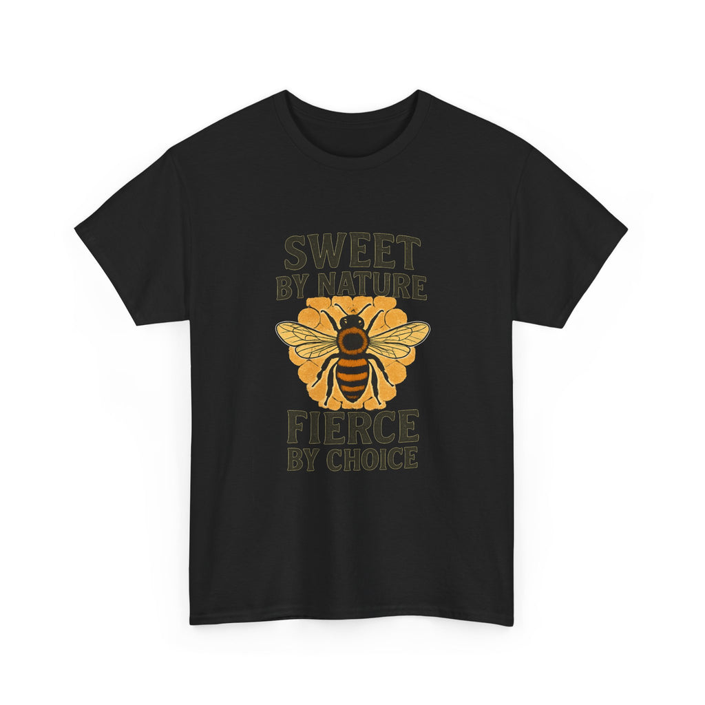 Beekeeper Sweet By Nature Fierce By Choice T-Shirt | Unique Gift | Graphic Tee