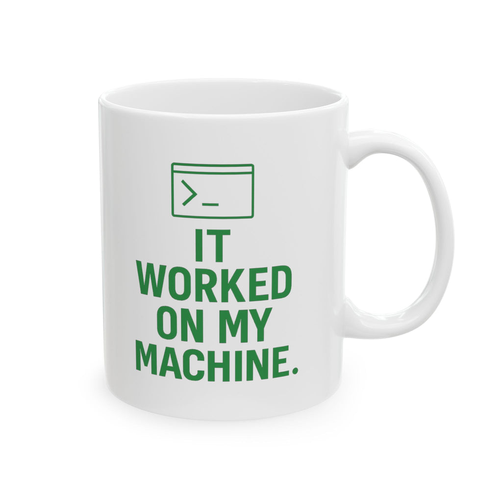 Web Developer It Worked On My Machine Coffee Mug | Unique Gift | Ceramic Mug