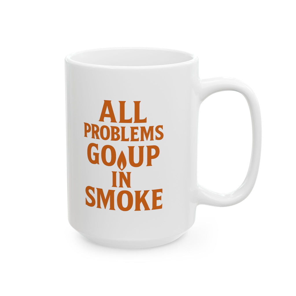 Candle Maker All Problems Go Up In Smoke Coffee Mug | Unique Gift | Ceramic Mug
