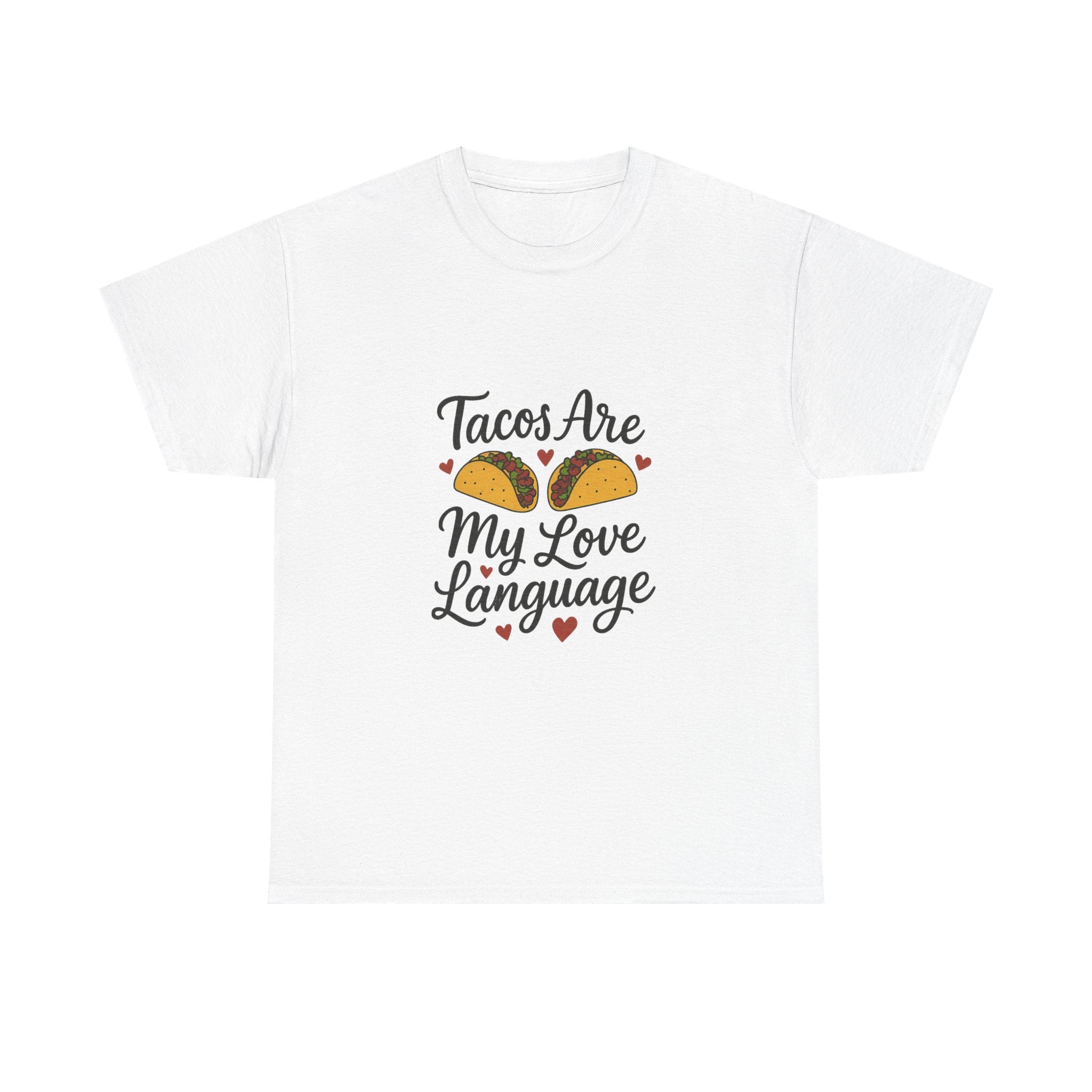 Tacos Are My Love Language Foodie T-Shirt | Unique Gift | Graphic Tee