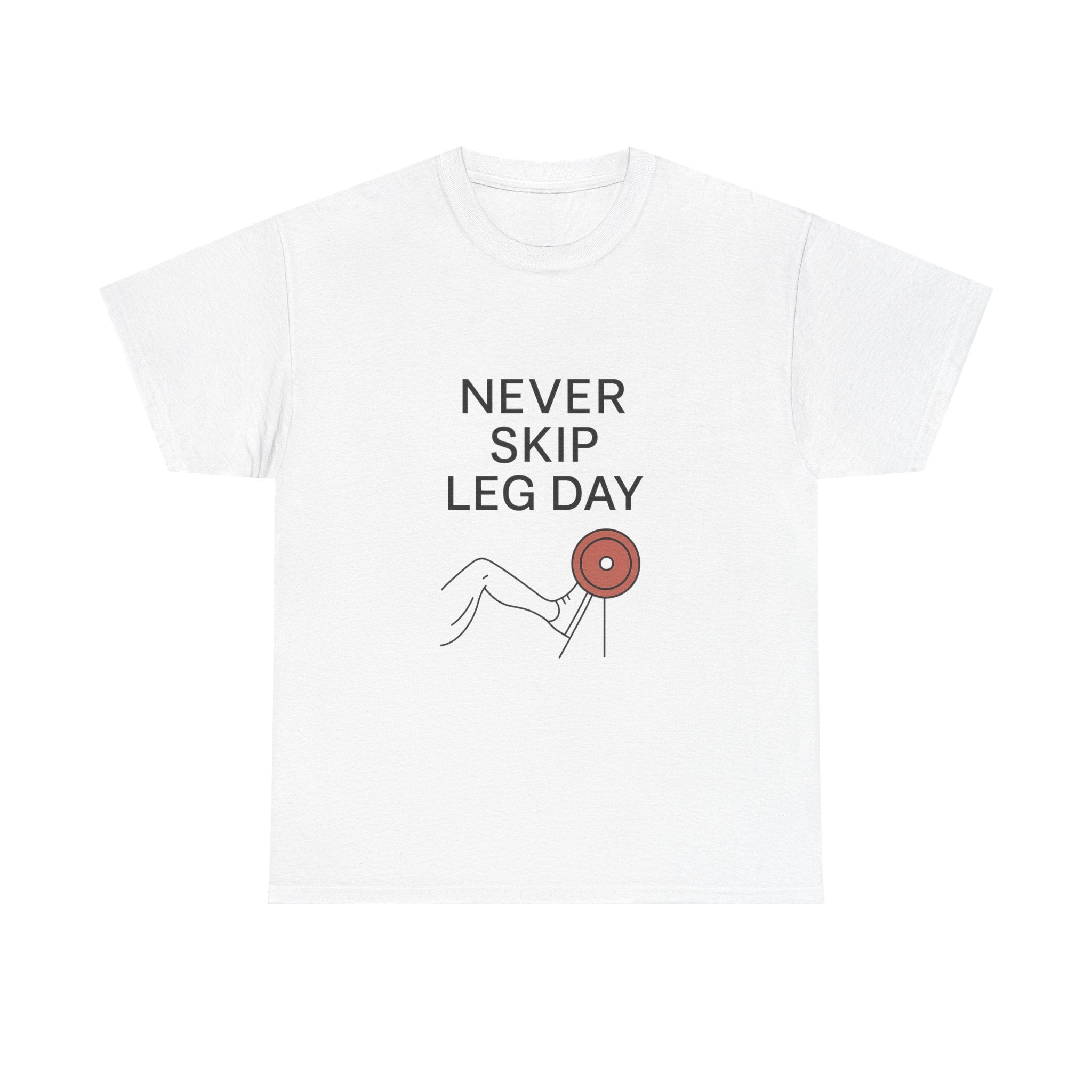 Every Day Is Leg Day T-Shirt | Funny Gym Gift | Graphic Tee