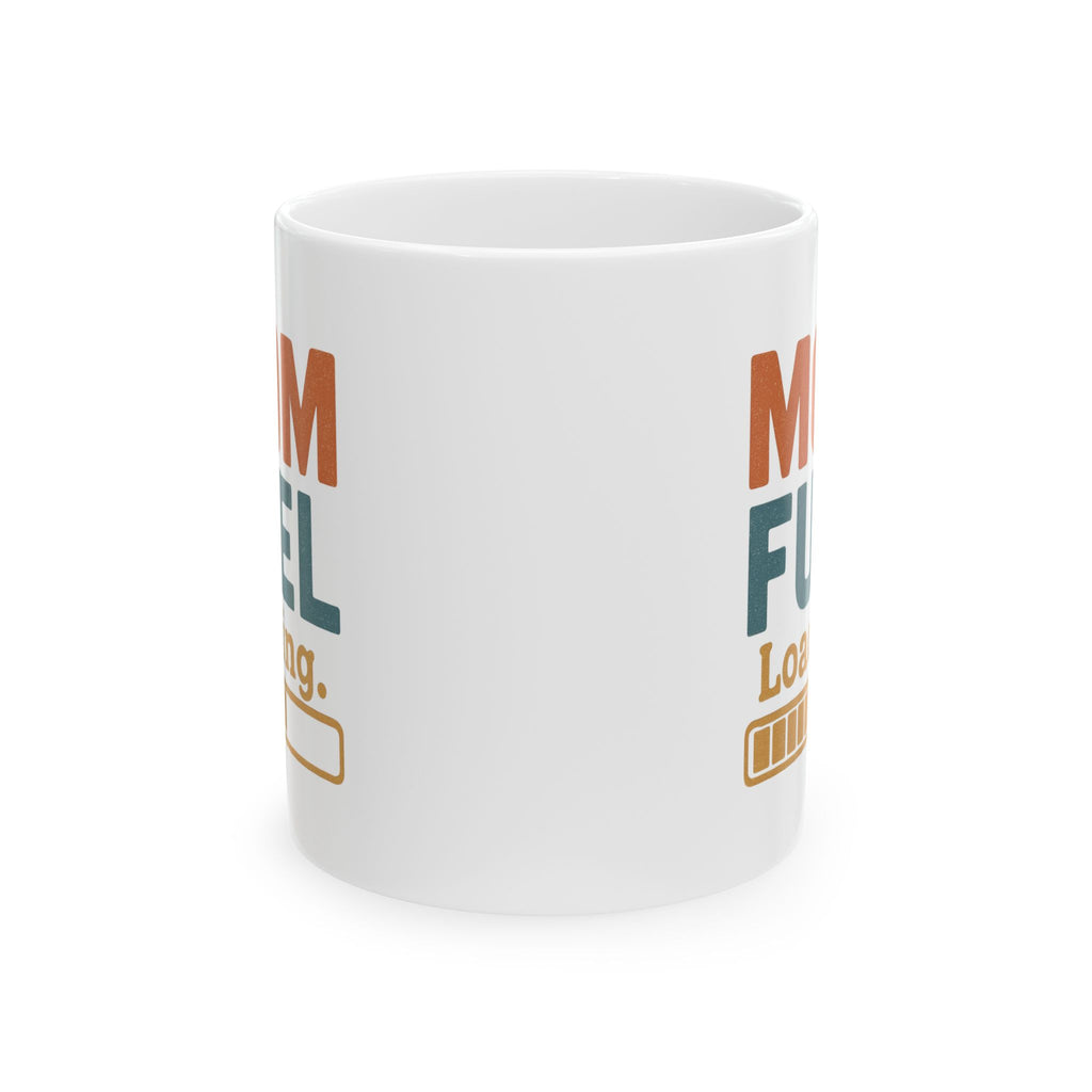 Officially Filled On Mom Fuel Coffee Mug | Funny Mom Appreciation | Ceramic Mug