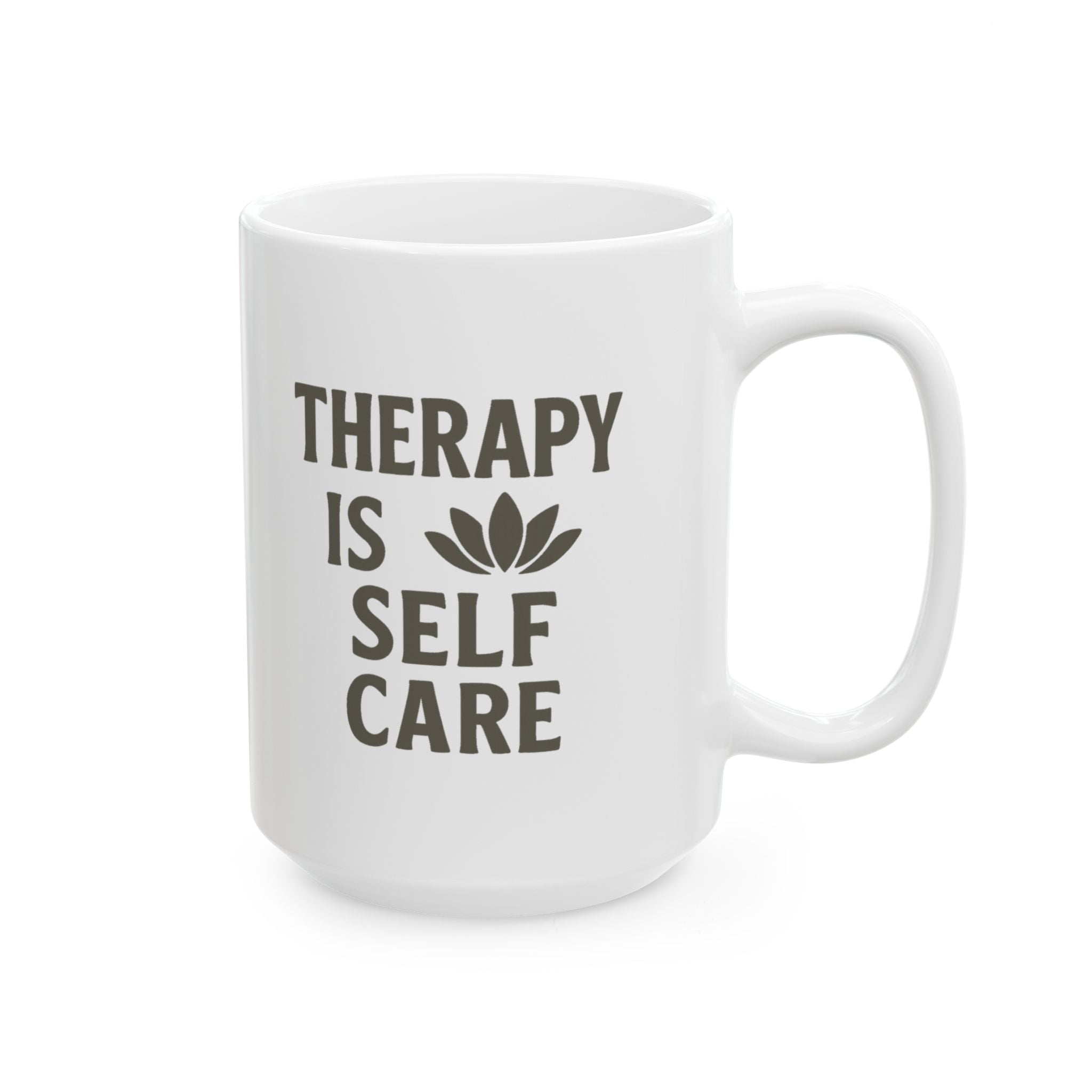 Therapy Is Self Care And So Is This Coffee Coffee Mug | Coffee Lover Gift | Ceramic Mug