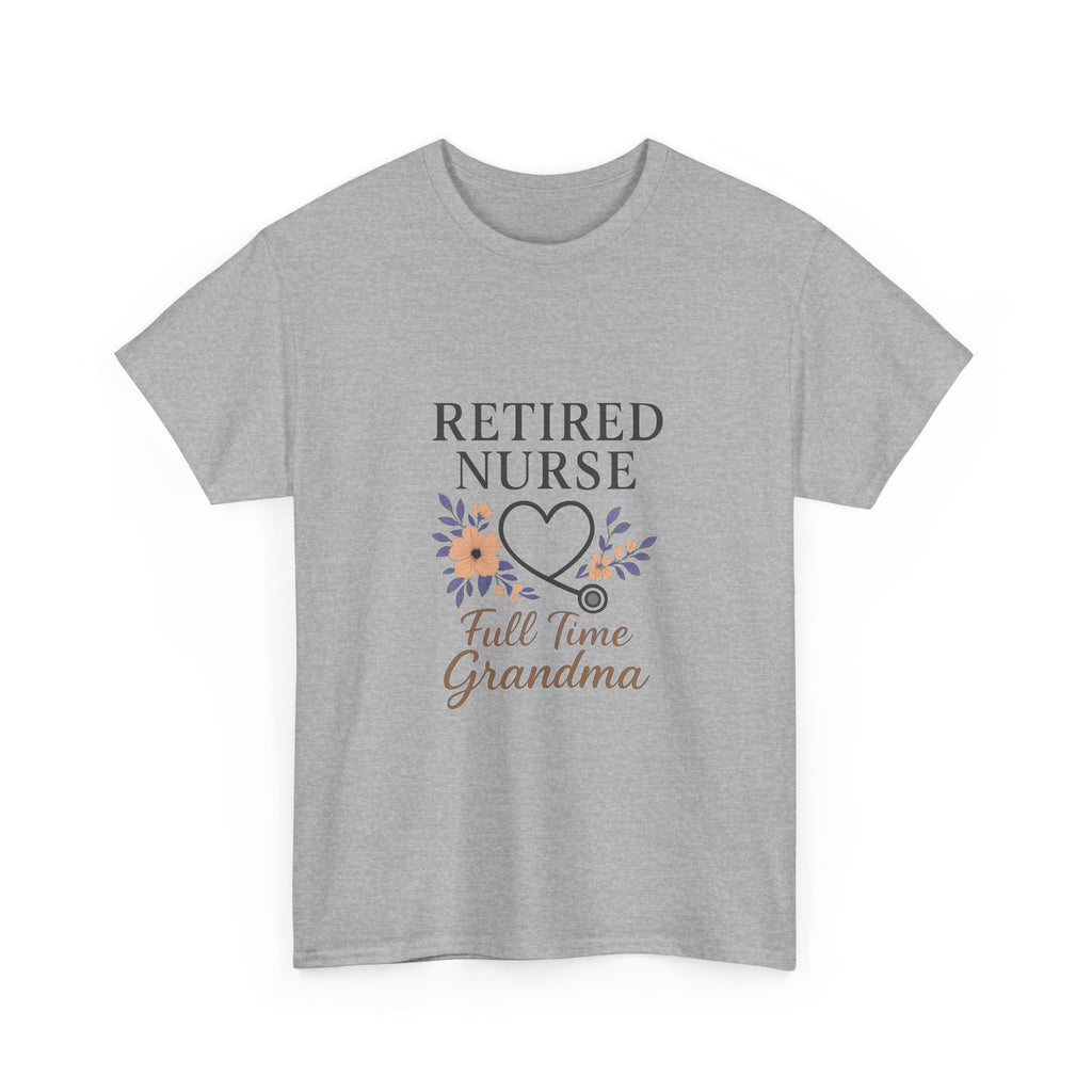 Retired Nurse Full Time Grandma T-Shirt | Gift for Grandma | Graphic Tee