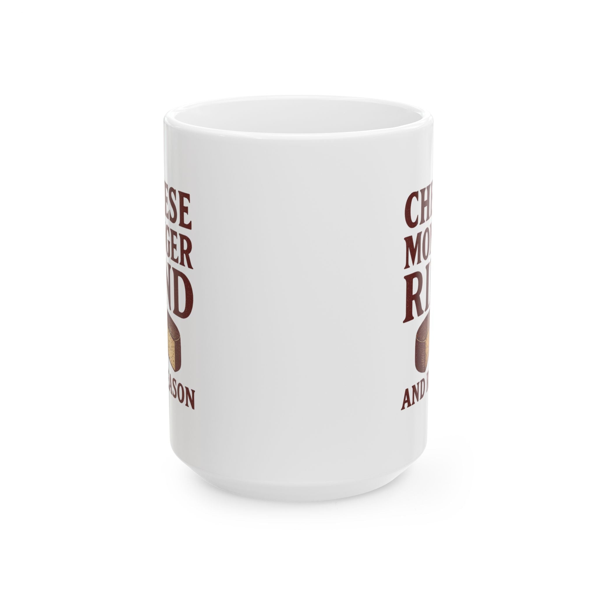 Cheesemonger Rind And Reason Coffee Mug | Unique Gift | Ceramic Mug