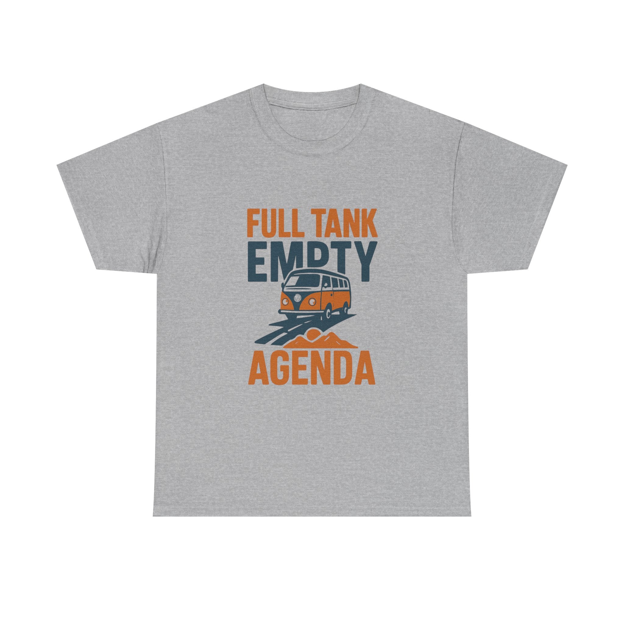 Van Life Full Tank Empty Agenda T-Shirt | Unique Gift | Graphic Tee