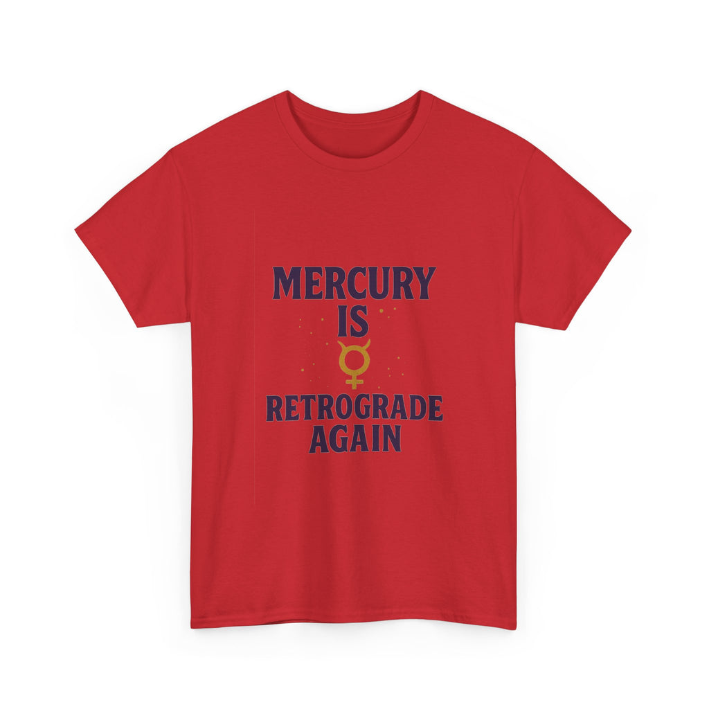 Astrology Believer Mercury Is Retrograde Again T-Shirt | Unique Gift | Graphic Tee