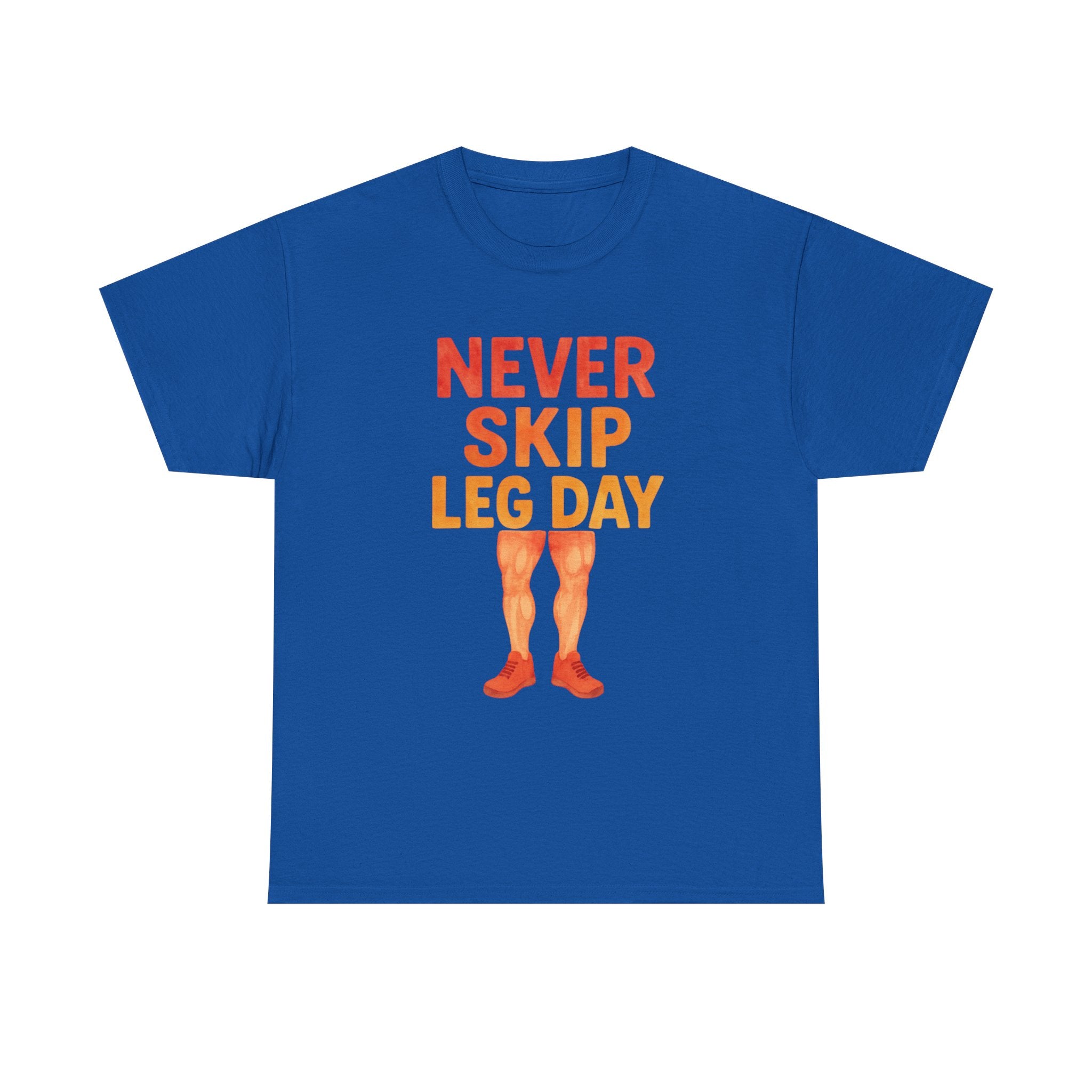 Never Skip Leg Day T-Shirt | Gym Humor Gift | Graphic Tee