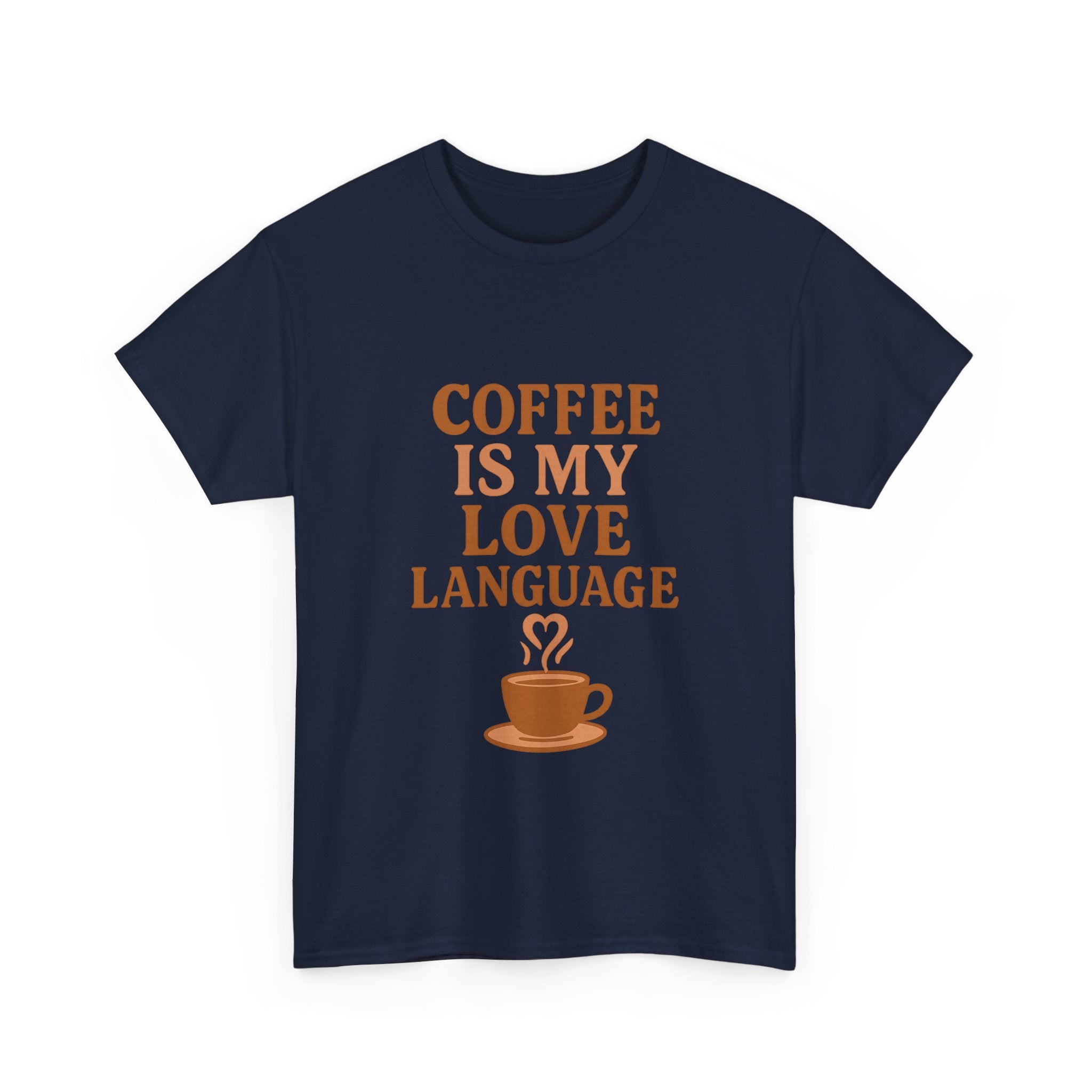 Coffee Is My Love Language T-Shirt | Coffee Lover Gift | Graphic Tee