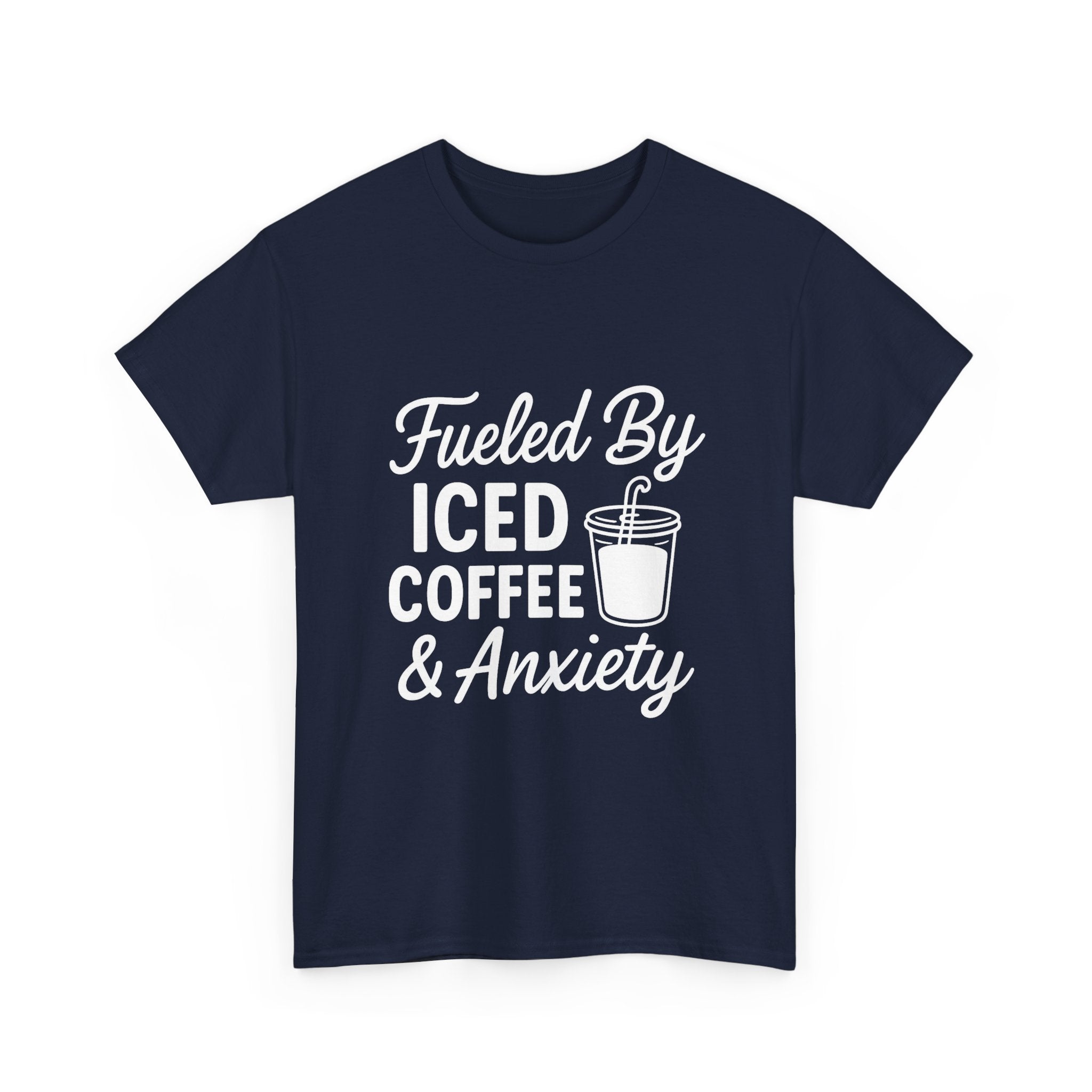 Fueled By Iced Coffee And Anxiety T-Shirt | Coffee Lover Gift | Graphic Tee