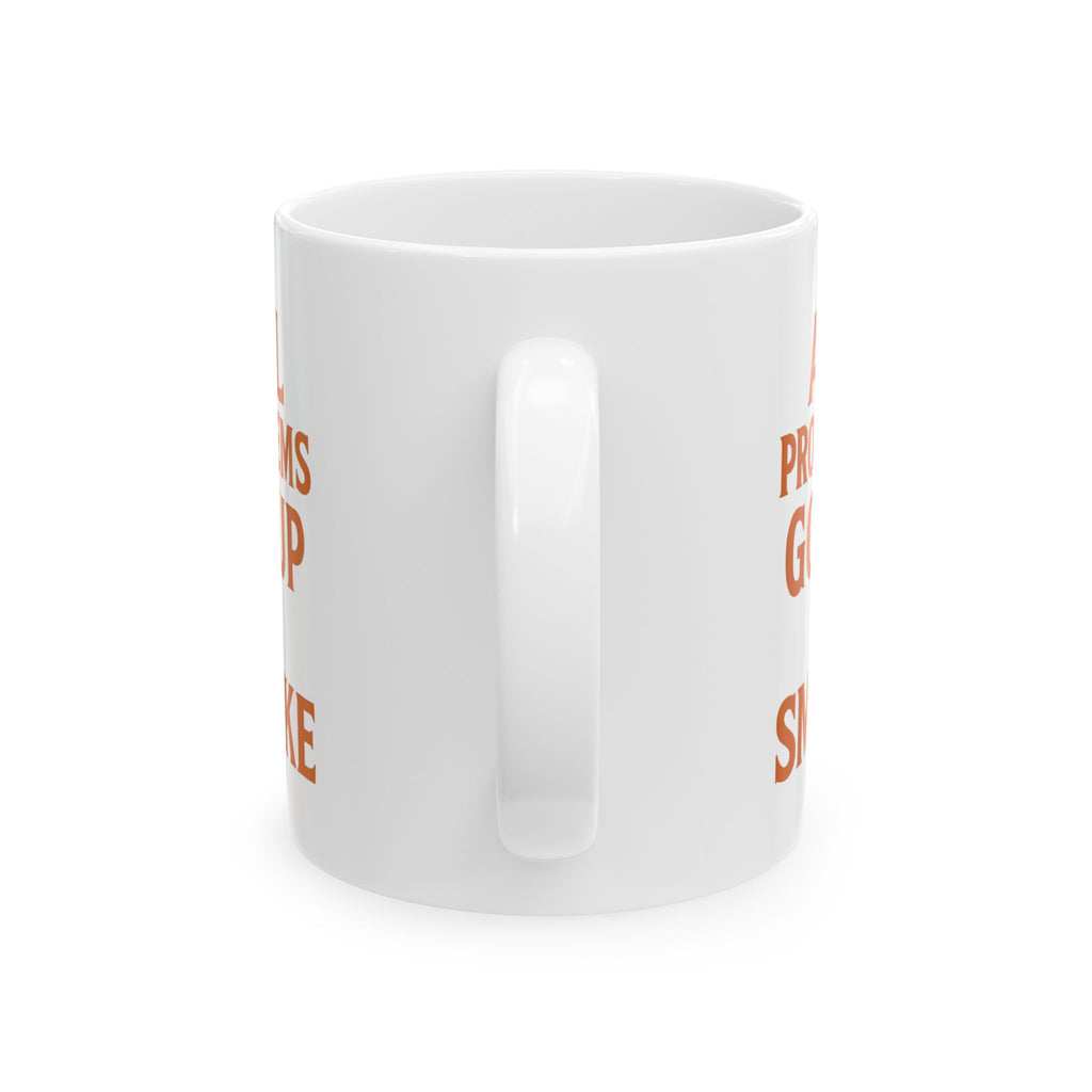 Candle Maker All Problems Go Up In Smoke Coffee Mug | Unique Gift | Ceramic Mug