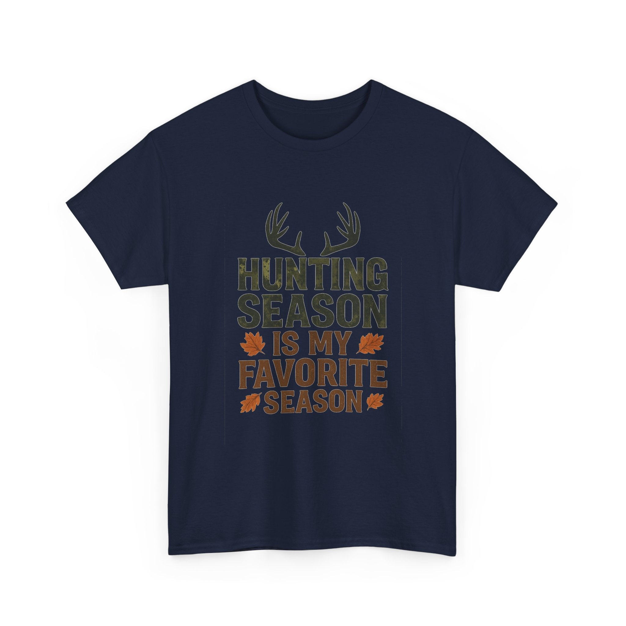 Hunting Season Is My Favorite Season T-Shirt | Unique Gift | Graphic Tee
