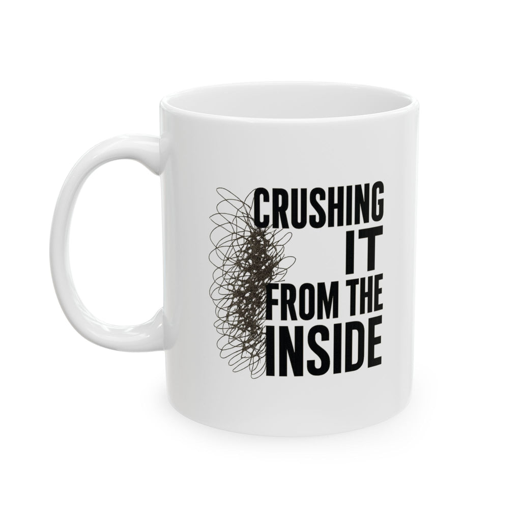 High Functioning Anxiety Crushing It From The Inside Coffee Mug | Unique Gift | Ceramic Mug