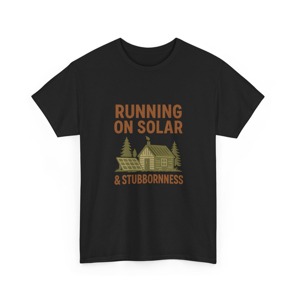 Off Grid Dreamer Running On Solar And Stubbornness T-Shirt | Unique Gift | Graphic Tee