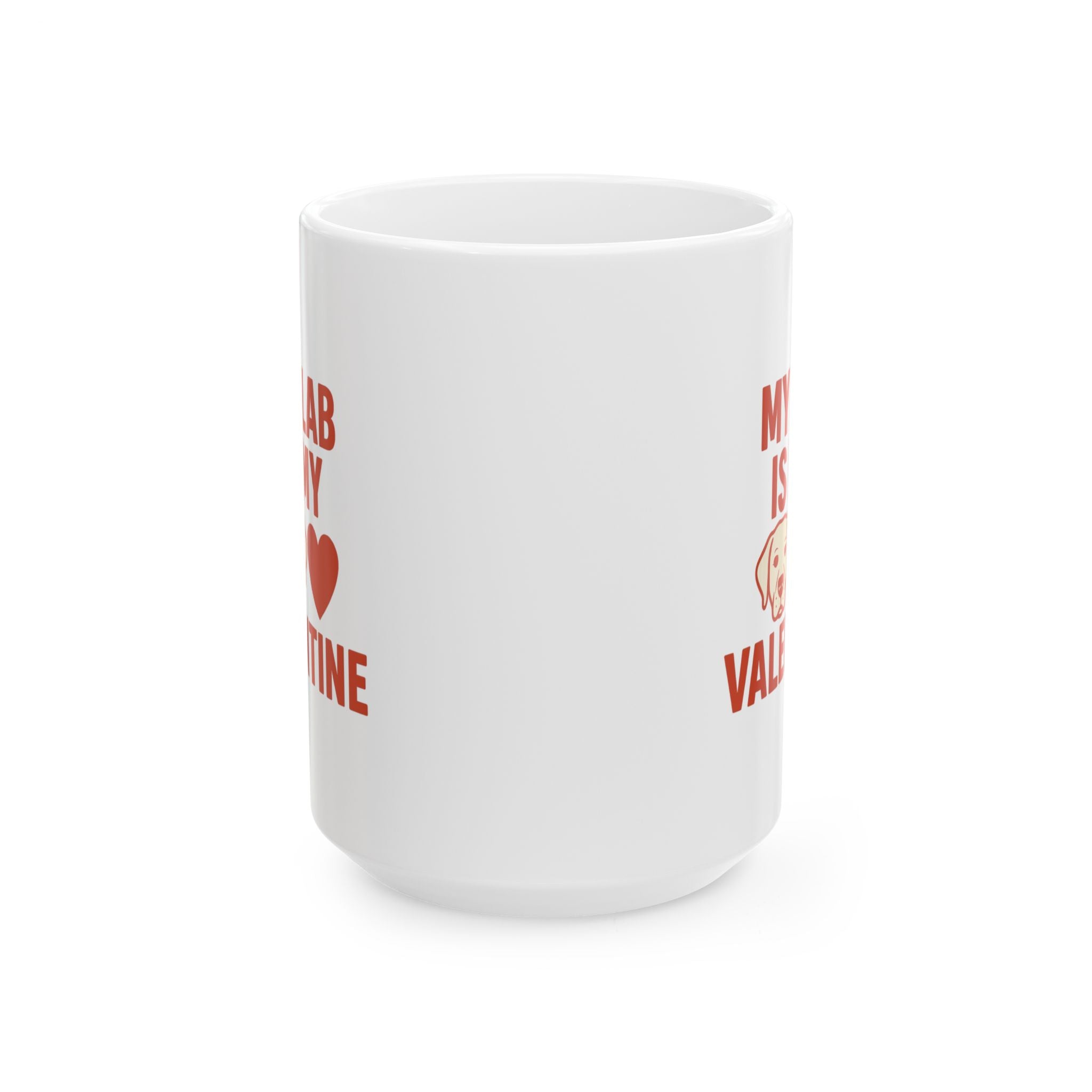Labrador Mom My Lab Is My Valentine Coffee Mug | Gift for Mom | Ceramic Mug