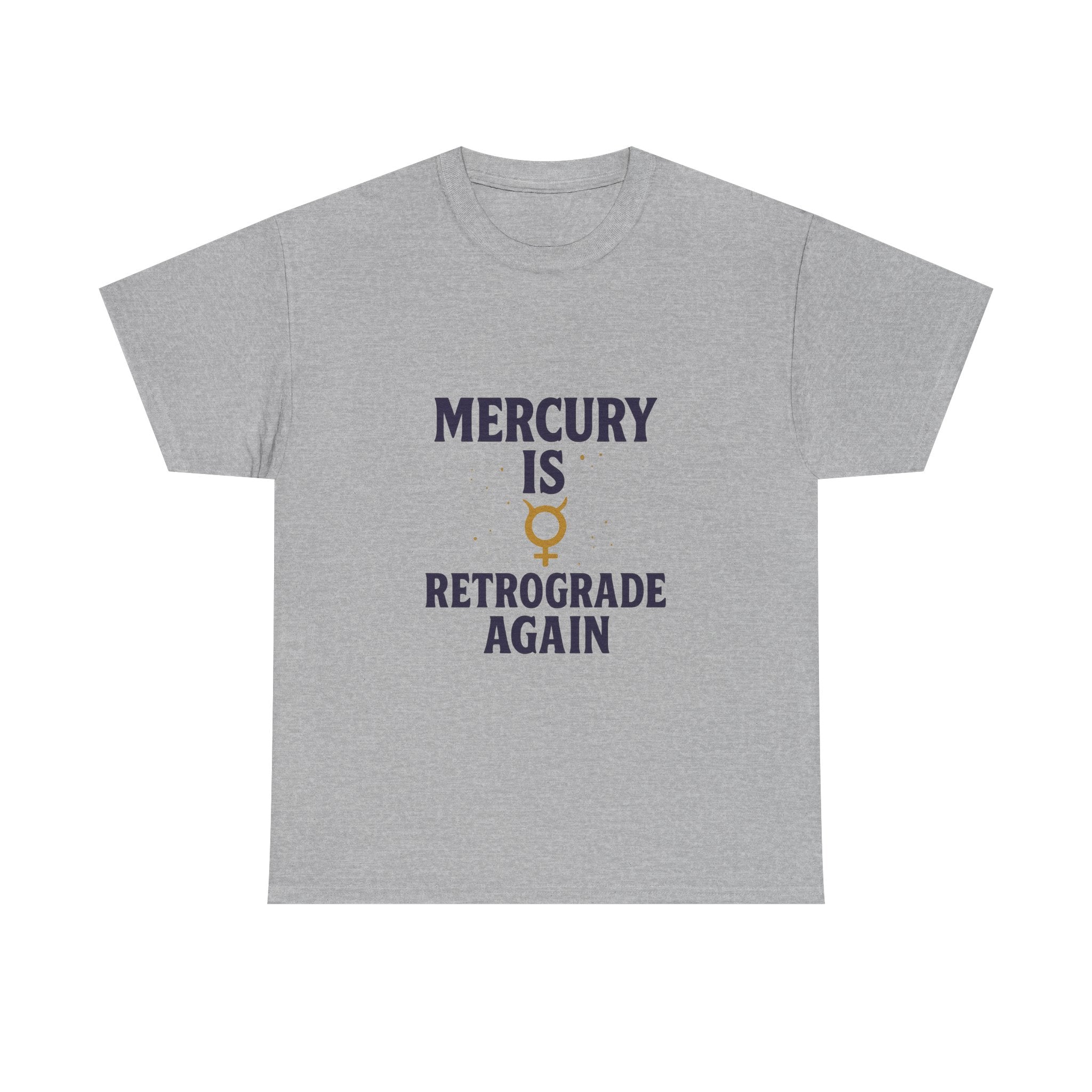 Astrology Believer Mercury Is Retrograde Again T-Shirt | Unique Gift | Graphic Tee