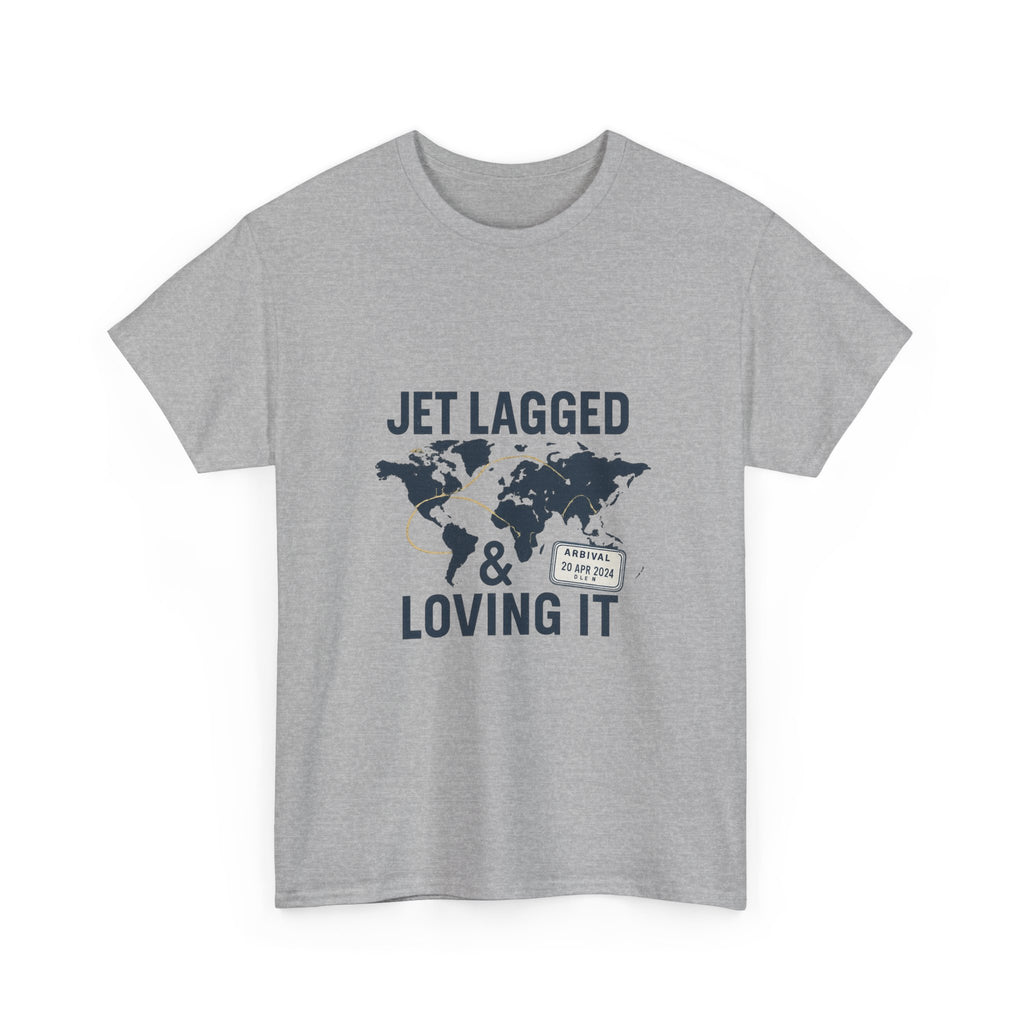 Travel Addict Jet Lagged And Loving It T-Shirt | Unique Gift | Graphic Tee