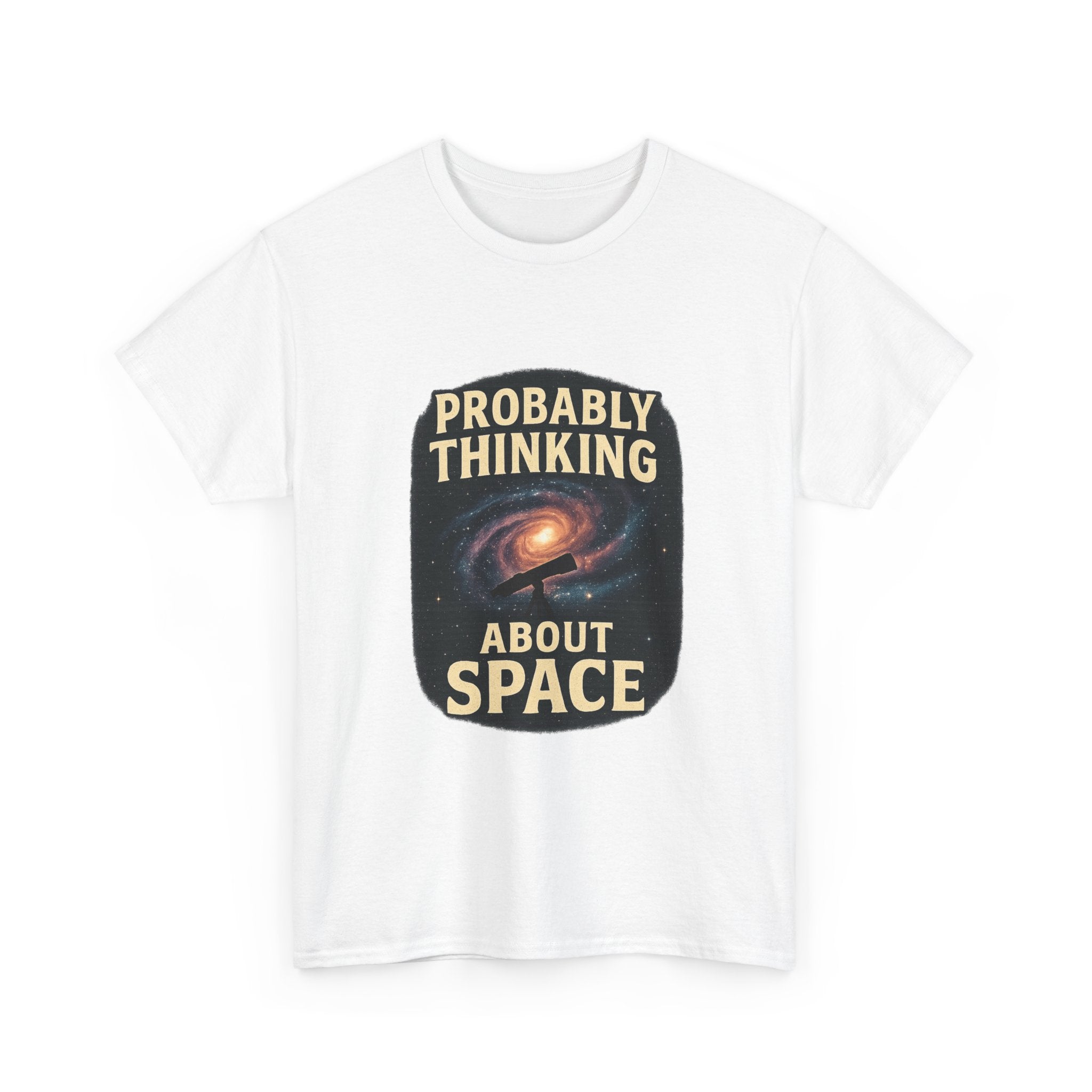 Astronomy Nerd Probably Thinking About Space T-Shirt