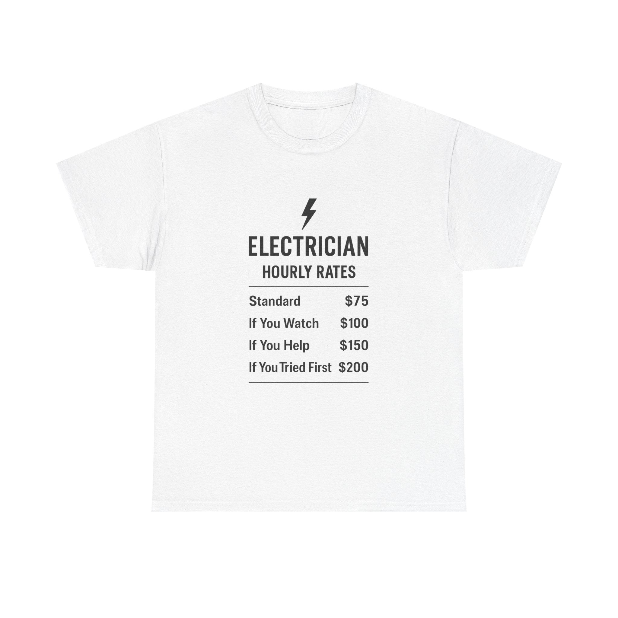 Electrician Hourly Rate Profession T-Shirt | Unique Gift | Graphic Tee
