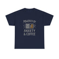 Powered By Anxiety And Coffee Funny T-Shirt | Coffee Lover Gift | Graphic Tee