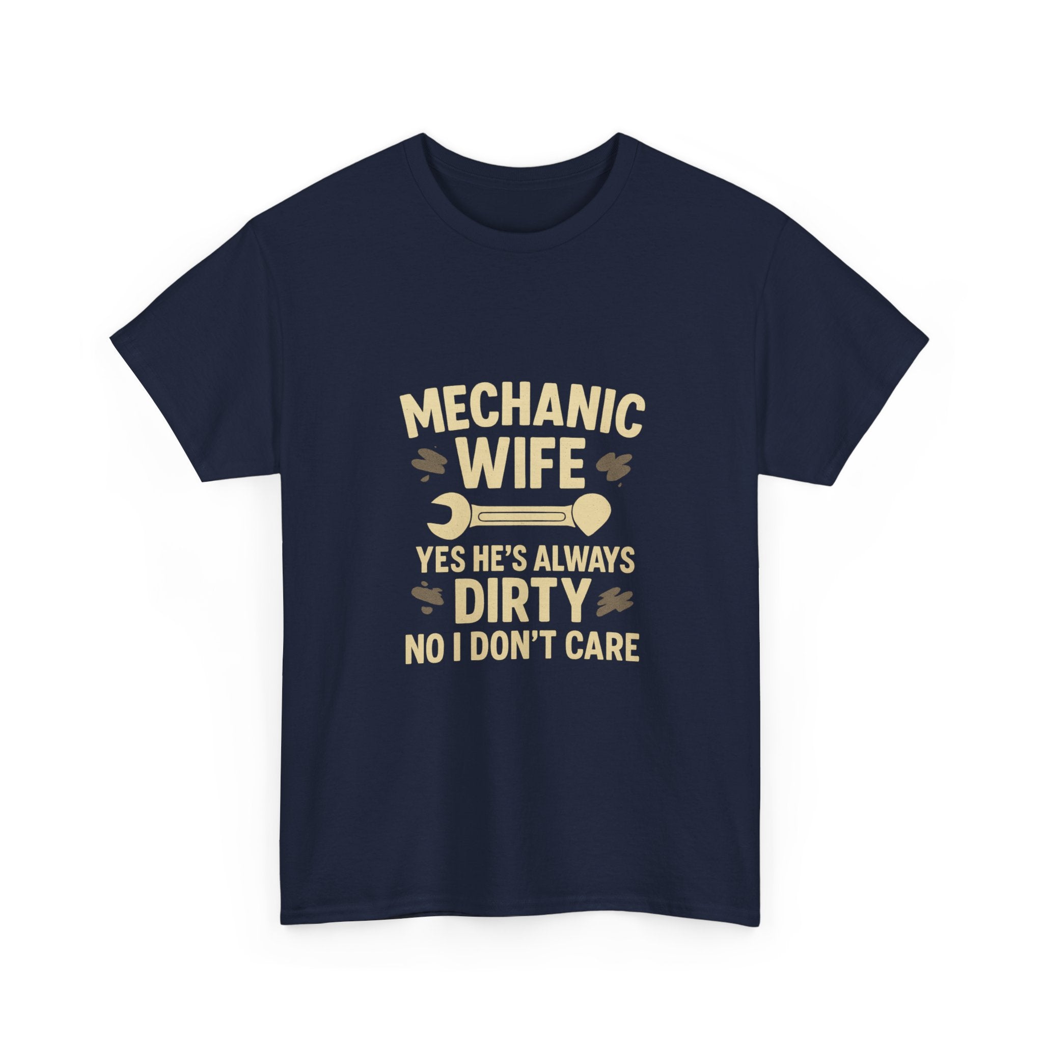 Mechanic Wife Yes Hes Dirty T-Shirt | Mechanic Gift | Graphic Tee
