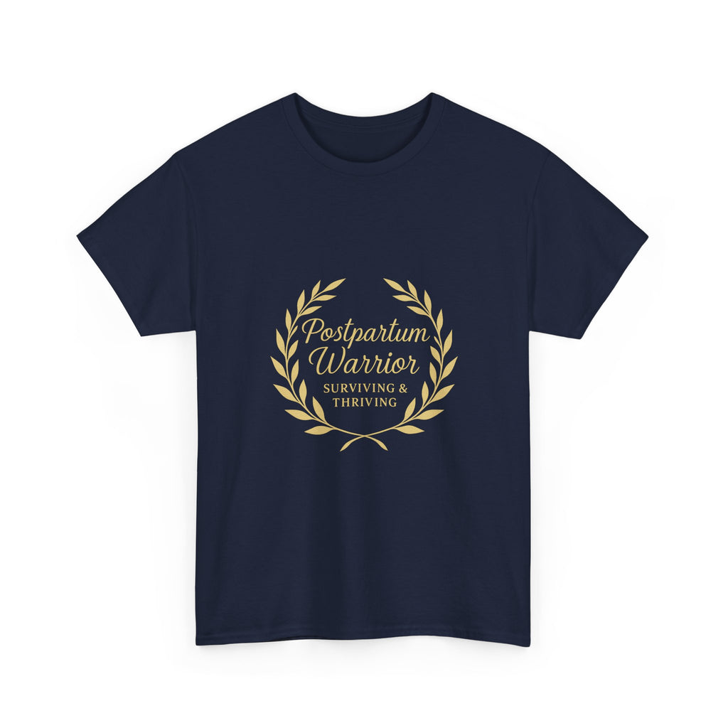 Postpartum Warrior Surviving And Thriving T-Shirt | Unique Gift | Graphic Tee