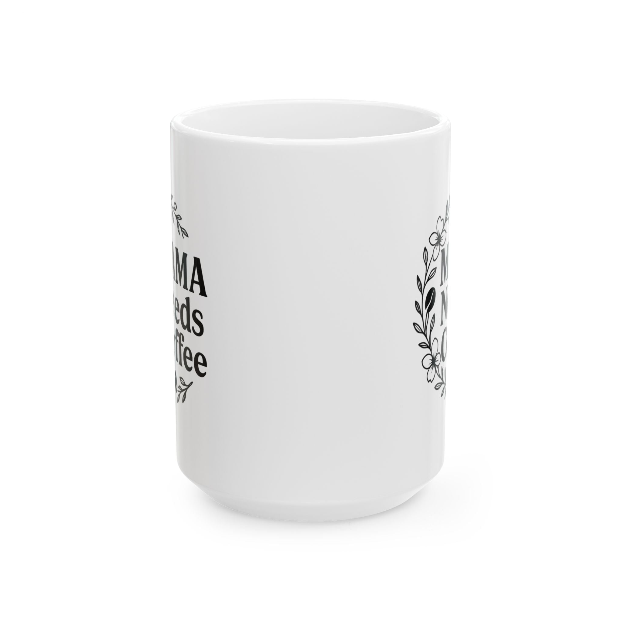 Mama Needs Coffee Floral Coffee Mug | Coffee Lover Gift | Ceramic Mug