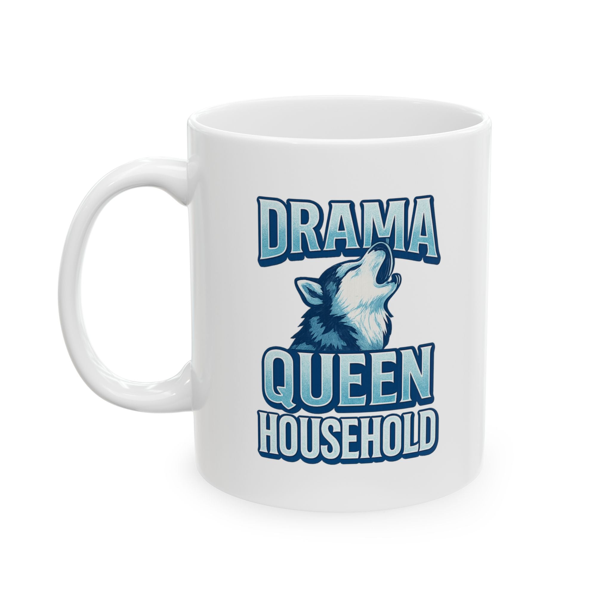 Husky Parent Drama Queen Household Coffee Mug | Unique Gift | Ceramic Mug