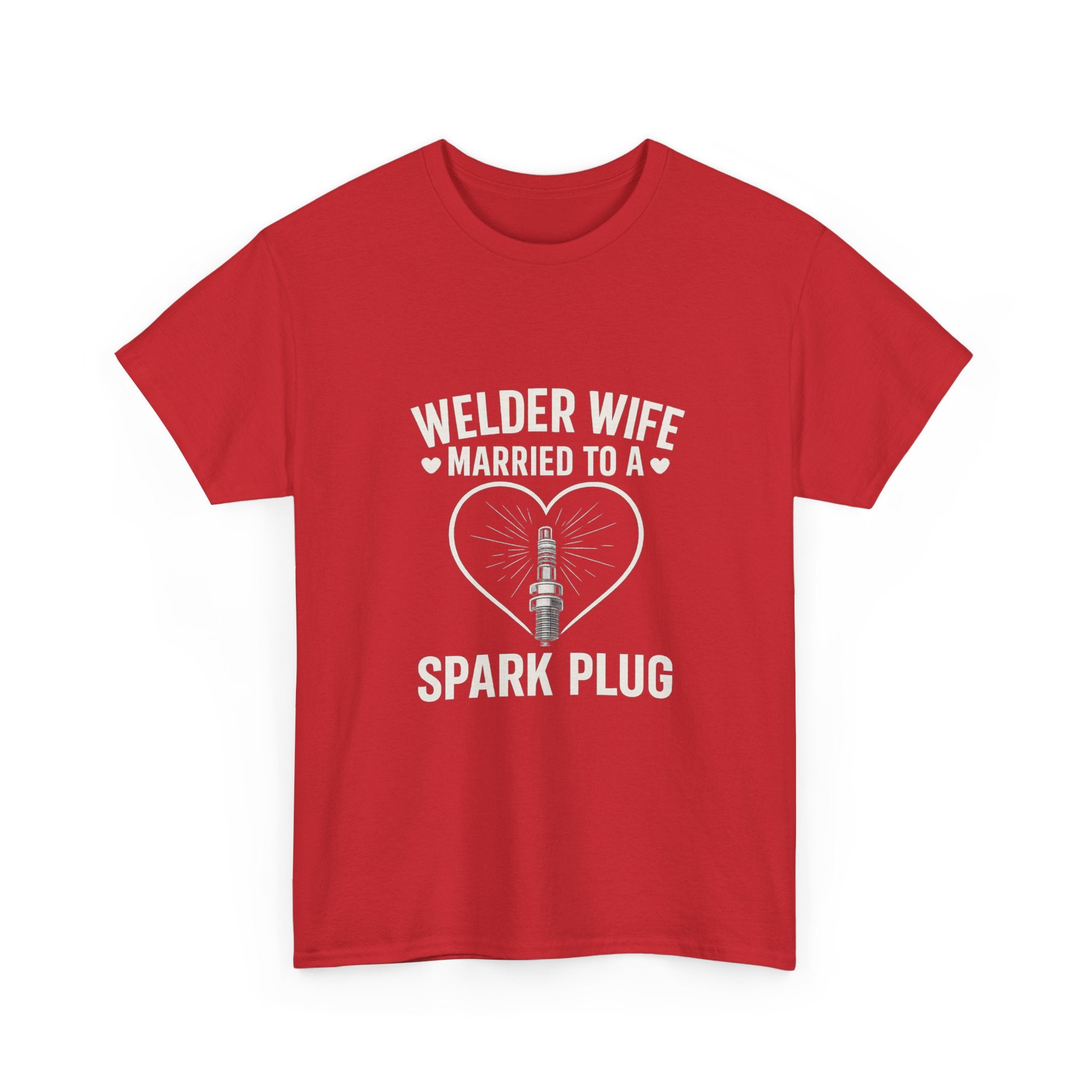 Welder Wife Married To A Spark Plug T-Shirt | Unique Gift | Graphic Tee