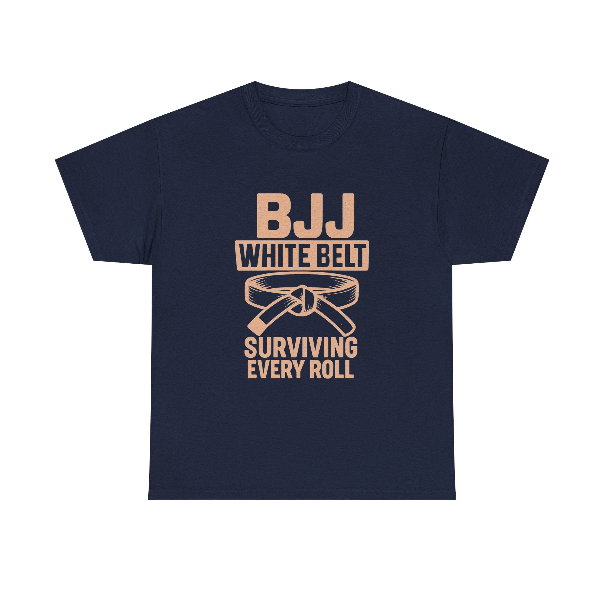 BJJ White Belt Surviving Every Roll T-Shirt