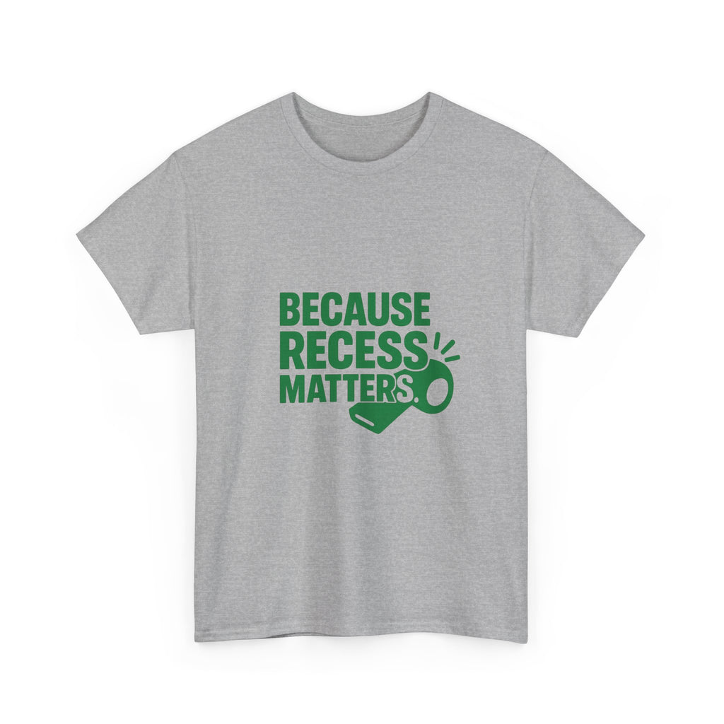 PE Teacher Because Recess Matters T-Shirt | Teacher Gift | Graphic Tee