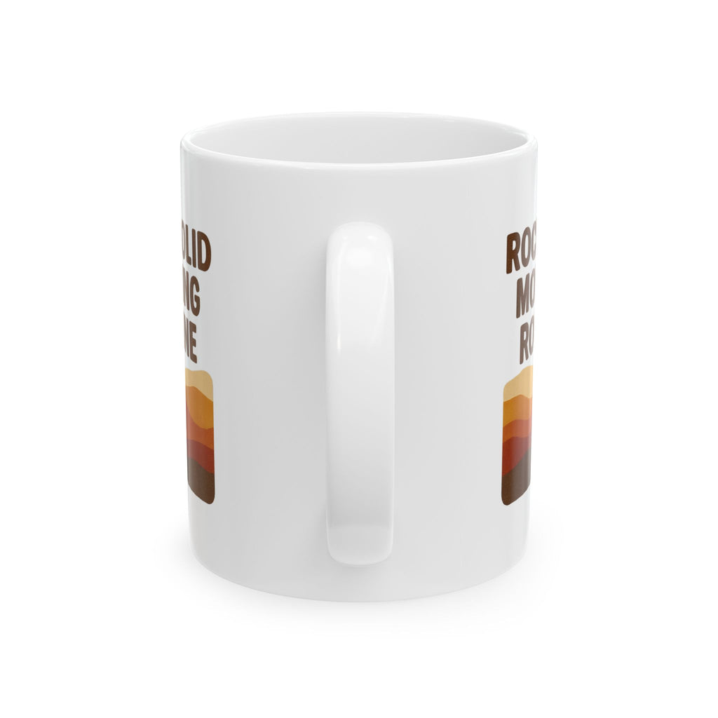 Geologist Rock Solid Morning Routine Coffee Mug | Unique Gift | Ceramic Mug