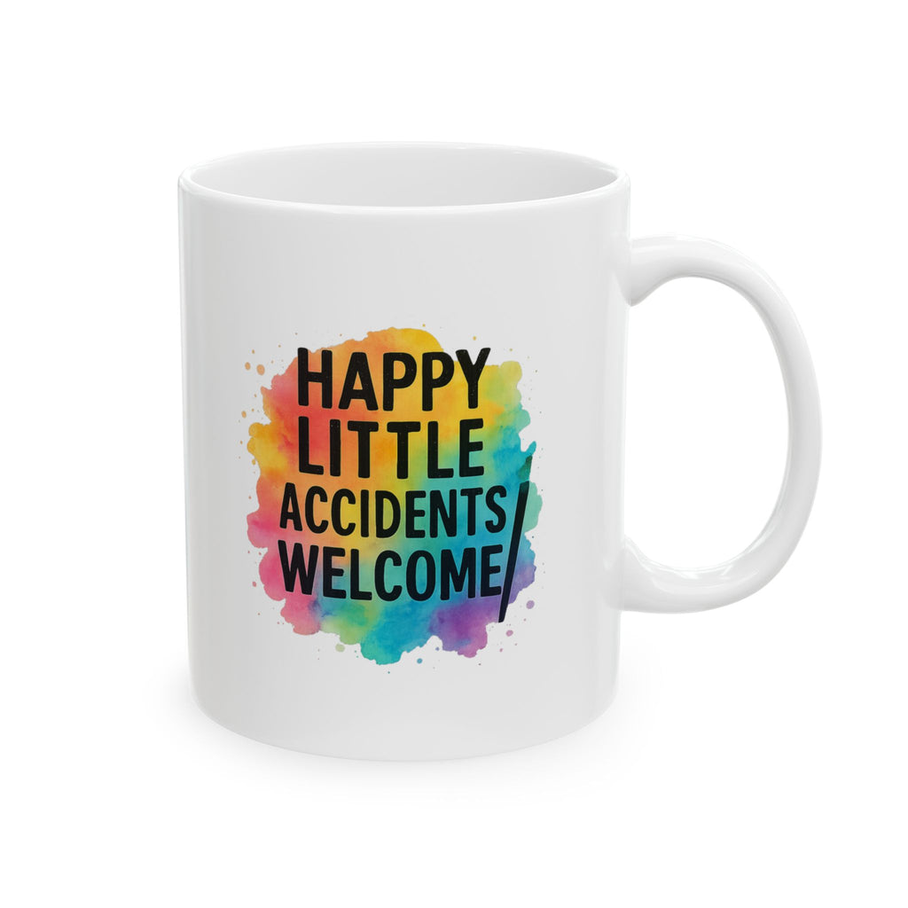 Watercolor Artist Happy Little Accidents Welcome Coffee Mug | Unique Gift | Ceramic Mug