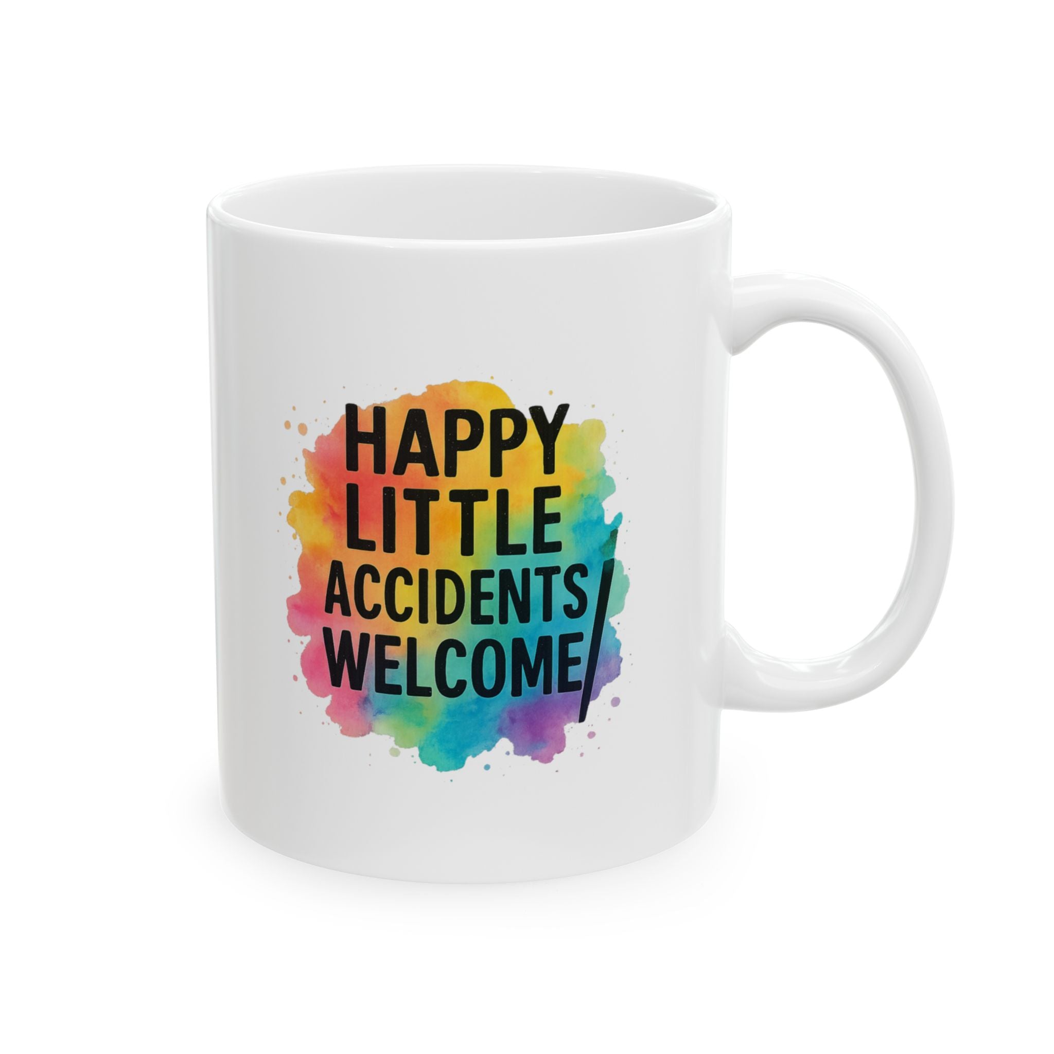 Watercolor Artist Happy Little Accidents Welcome Coffee Mug | Unique Gift | Ceramic Mug