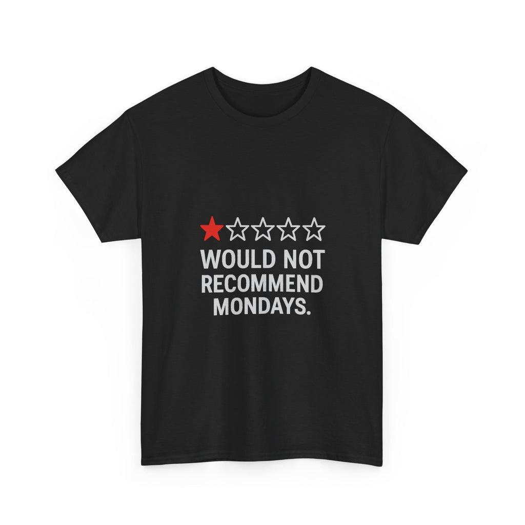 Zero Stars Would Not Recommend Mondays T-Shirt | Unique Gift | Graphic Tee