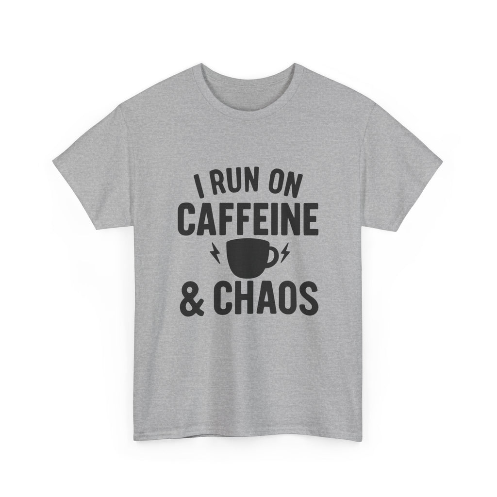 I Run On Caffeine & Chaos Funny T-Shirt | Funny Gift | Graphic Tee