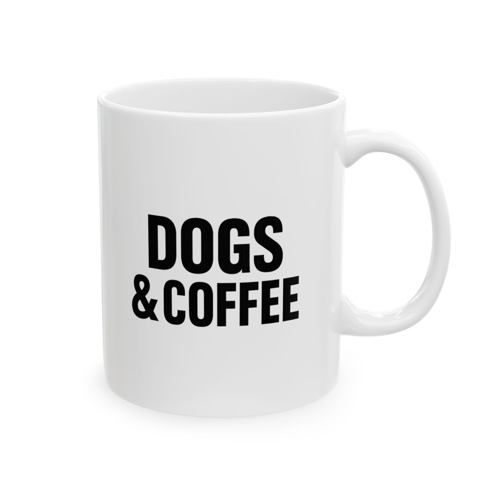 Coffee First Dogs Forever Coffee Mug | Dog And Coffee Lover | Ceramic Mug
