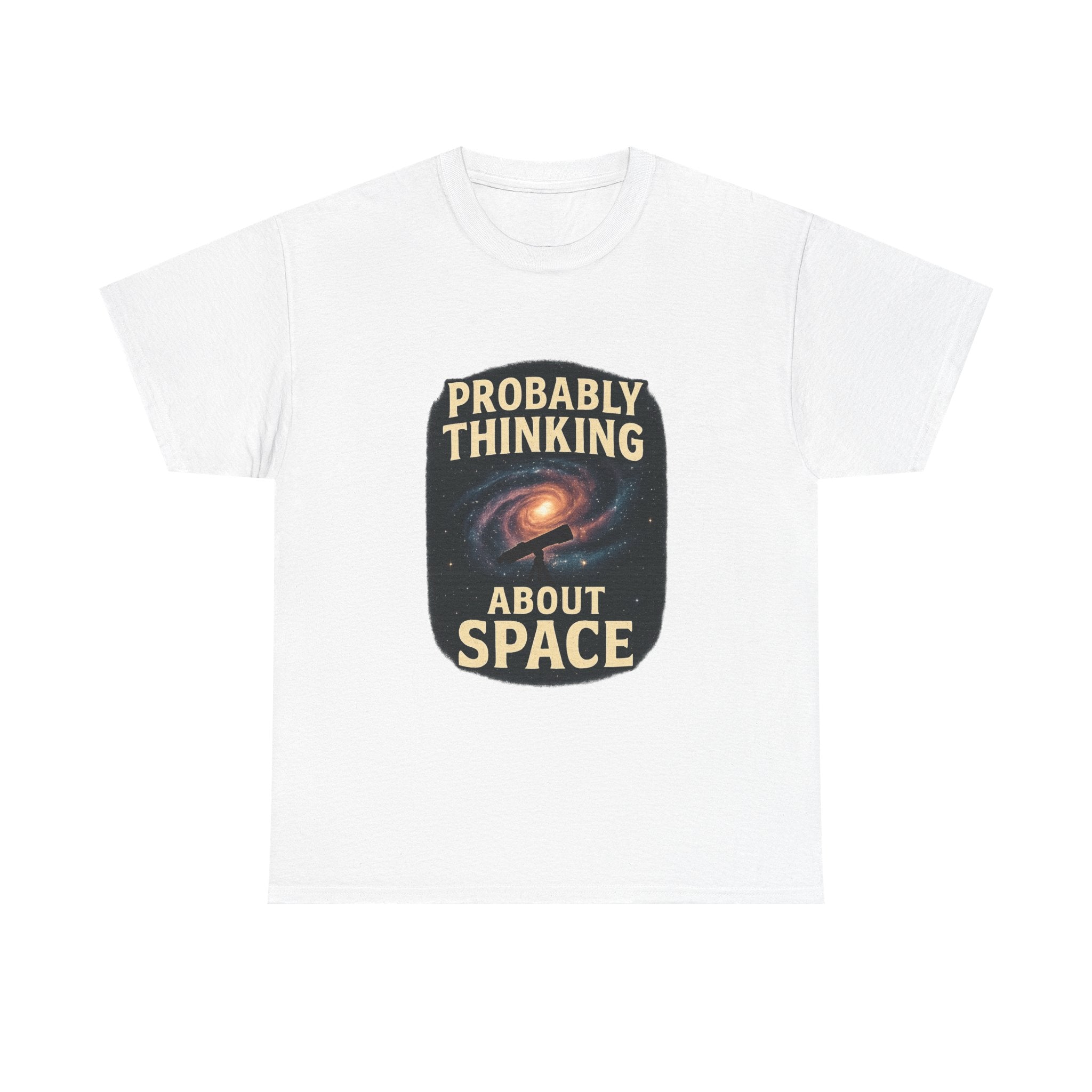 Astronomy Nerd Probably Thinking About Space T-Shirt