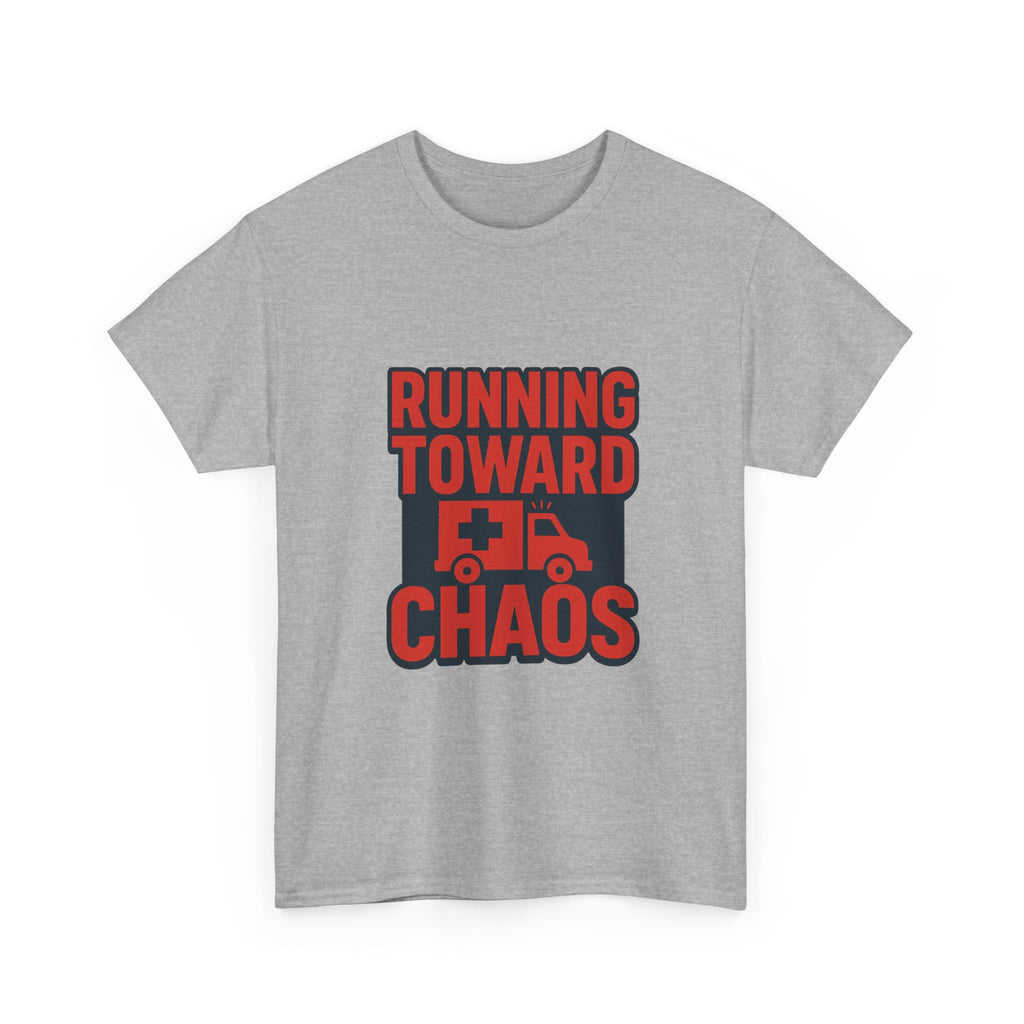 Paramedic Running Toward Chaos T-Shirt | Unique Gift | Graphic Tee