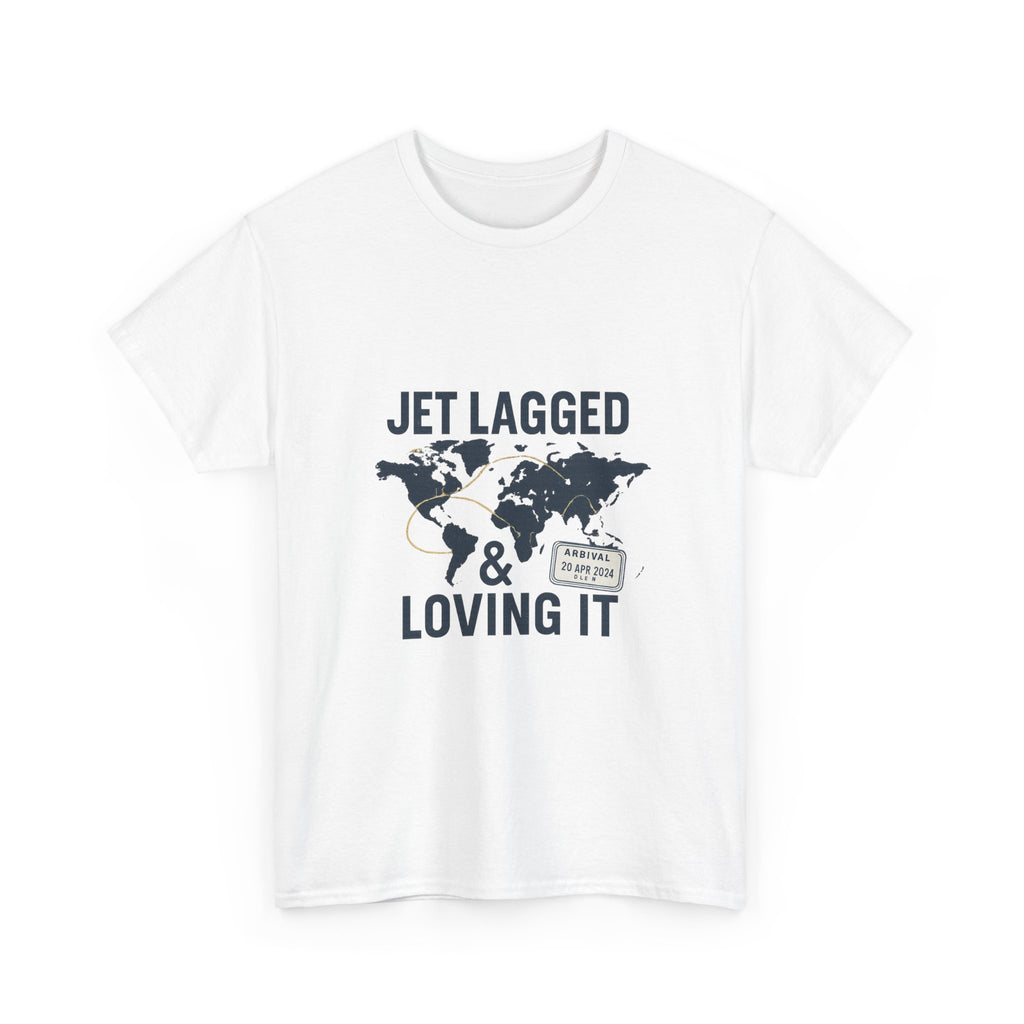 Travel Addict Jet Lagged And Loving It T-Shirt | Unique Gift | Graphic Tee