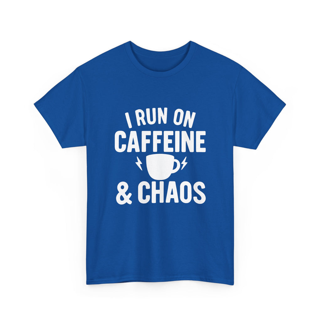I Run On Caffeine & Chaos Funny T-Shirt | Funny Gift | Graphic Tee