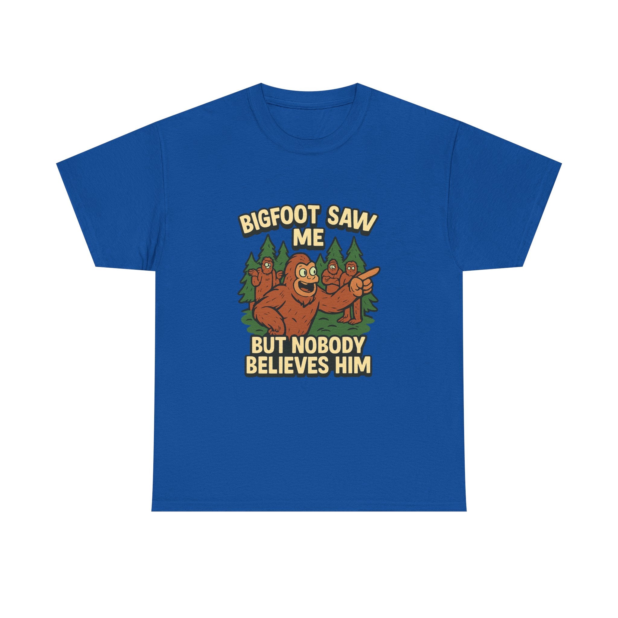 Bigfoot Saw Me But Nobody Believes Him T-Shirt | Unique Gift | Graphic Tee