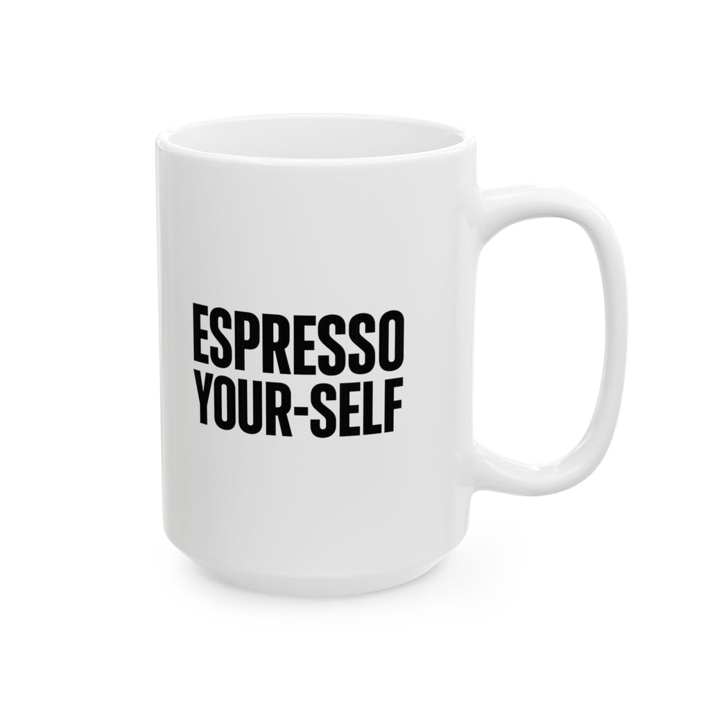 Espresso Yourself Daily Requirement Coffee Mug | Coffee Humor Gift | Ceramic Mug